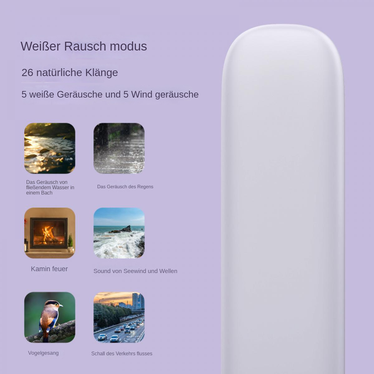 Das Bild zeigt Geräusche: fließendes Wasser, Regen, Kamin, Wellen, Vogel, Verkehr. Text: Weißer Rausch Modus, 26 natürliche Klänge.