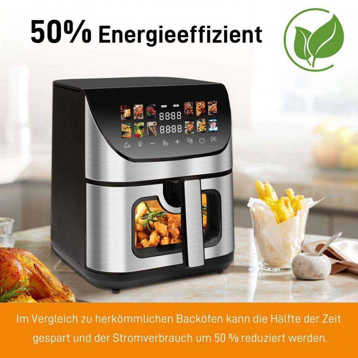 Ein Luftfritteuse mit Essen, ein Glas Pommes und Text: 50% Energieeffizienz. Im Vergleich zum Ofen, Stromverbrauch um 50% reduziert.