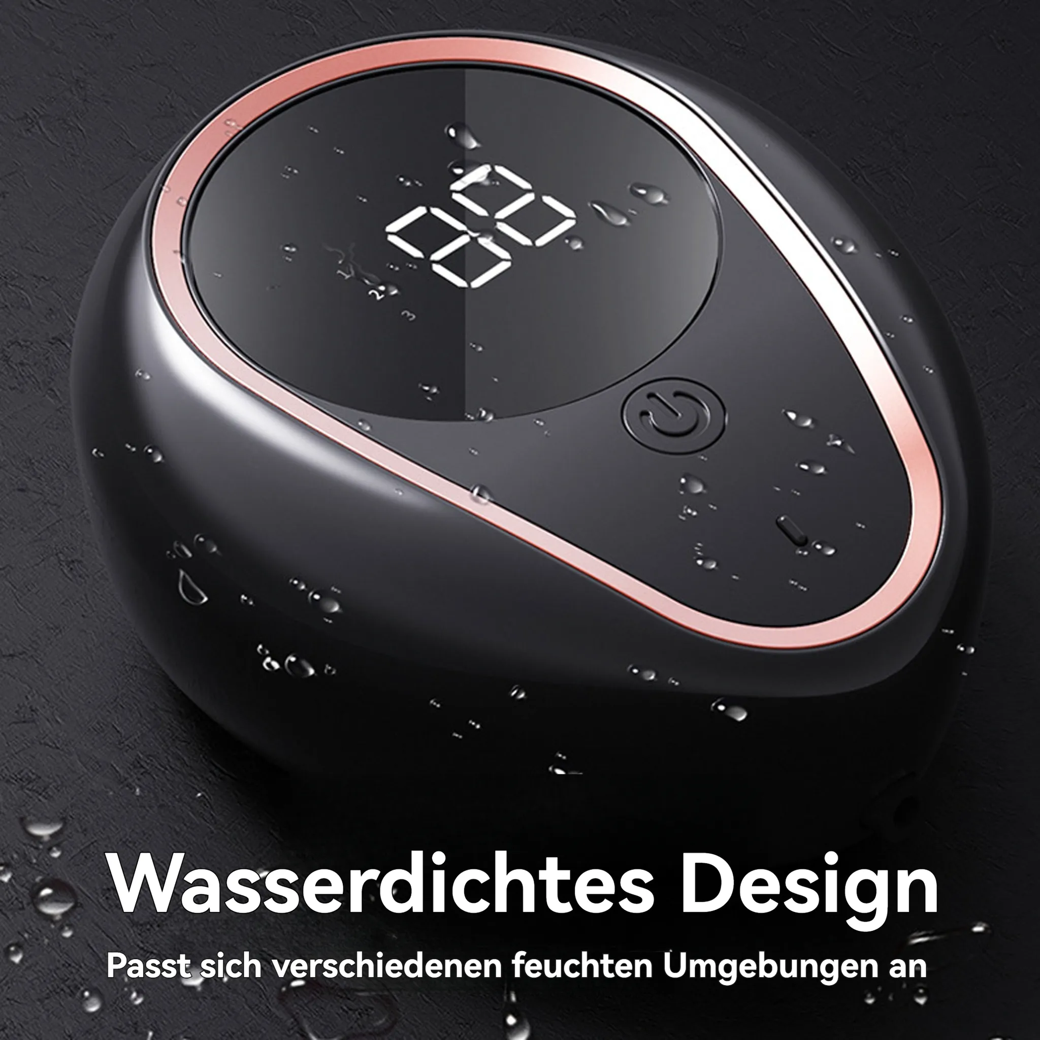 Ein schwarzes Gerät mit einem roségoldenen Ring und einer Digitalanzeige mit der Zahl '88'. Wassertropfen sind verstreut.