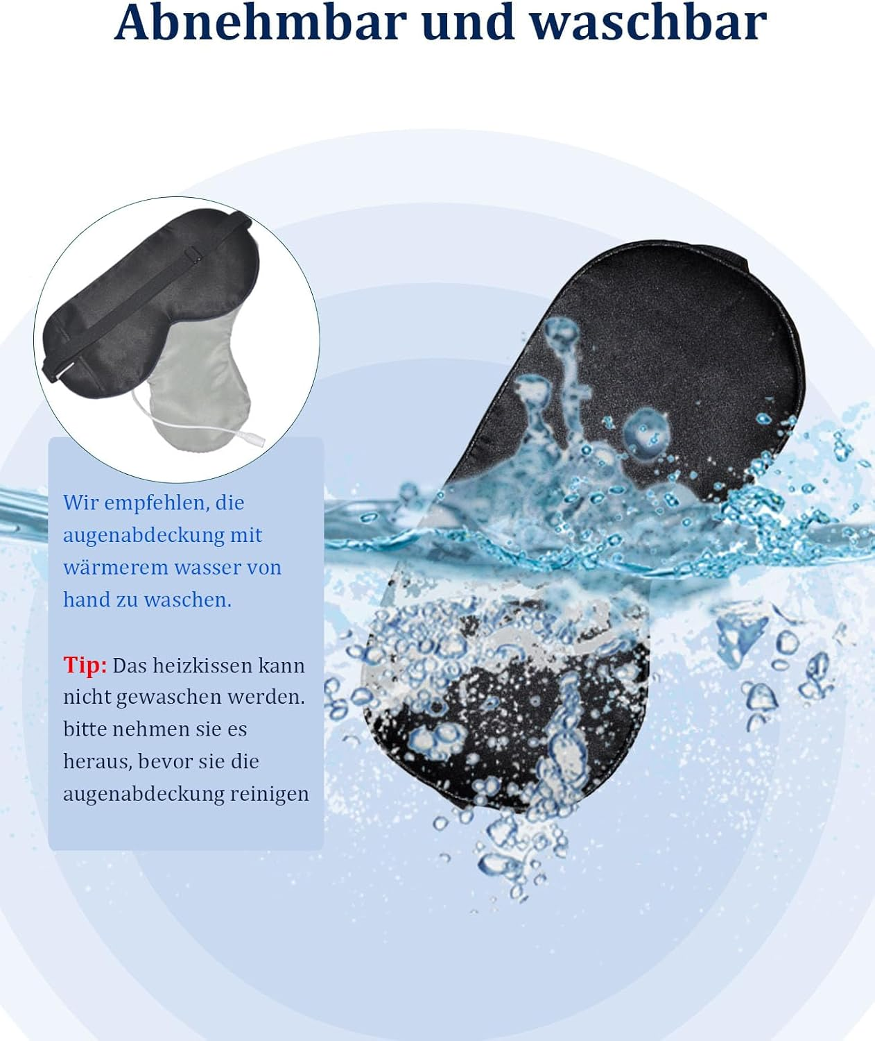 Das Bild zeigt eine schwarze Augenmaske mit Heizkissen und Wasser. Der Text sagt, es sei waschbar und von Hand zu waschen.