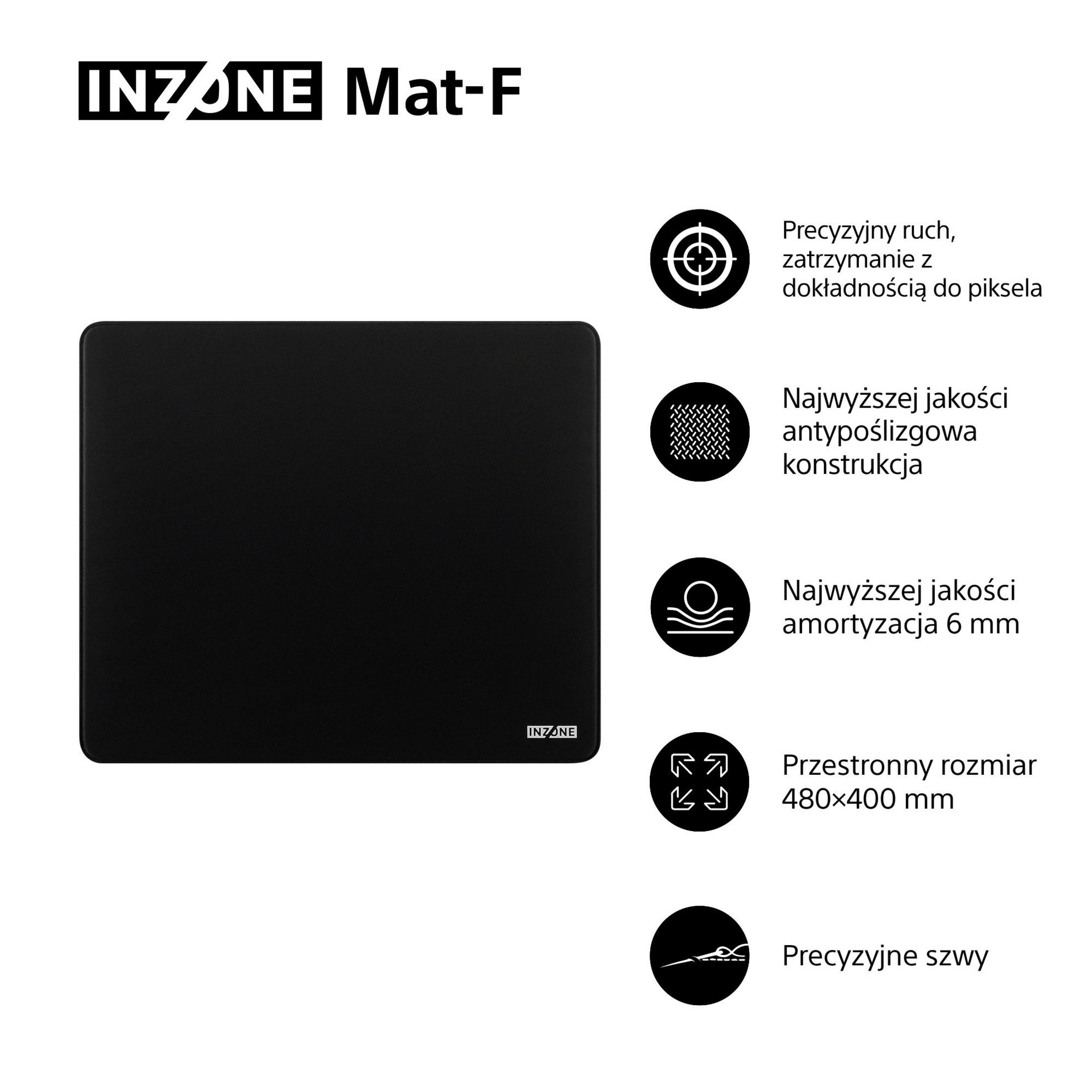 Un tapis de souris noir INZONE Mat-F. Comprend un mouvement précis, une conception antidérapante et un amorti de 6 mm.