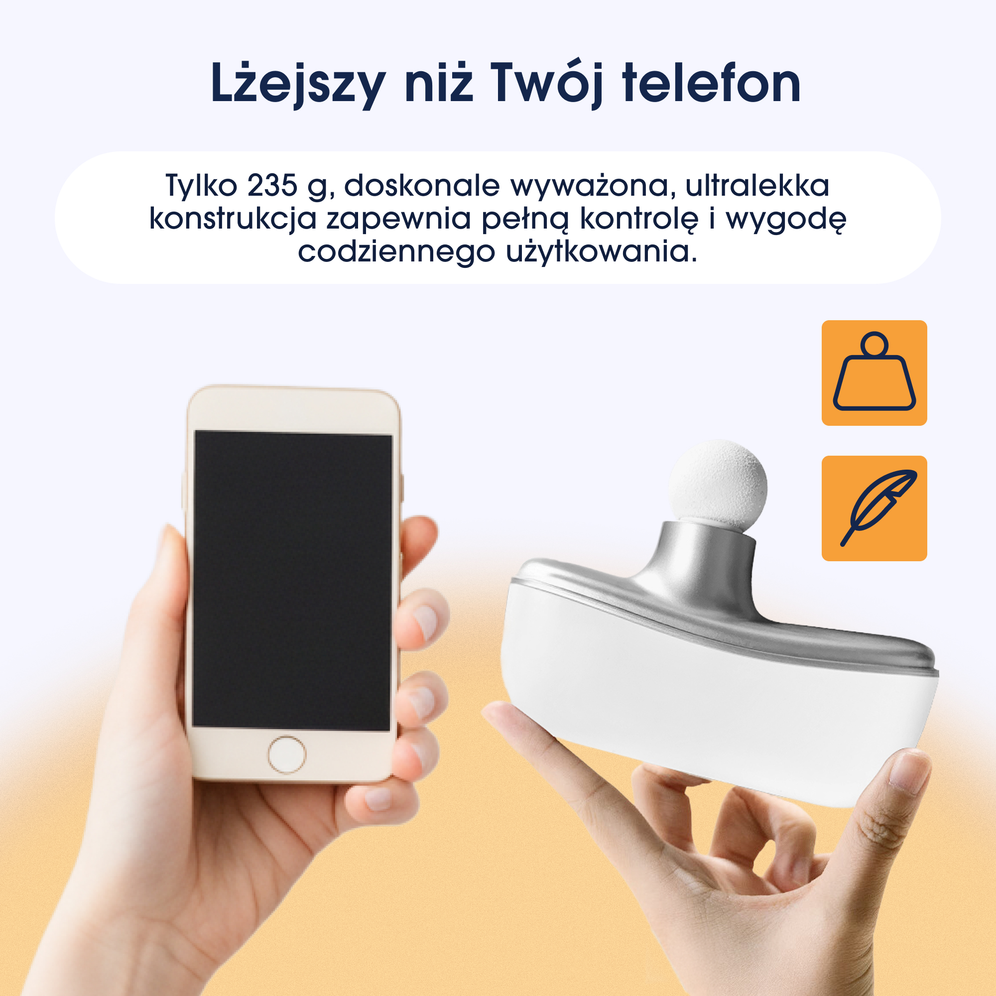 Ręka trzyma telefon obok białego urządzenia z kulą. Tekst: 'Lżejszy niż Twój telefon'.