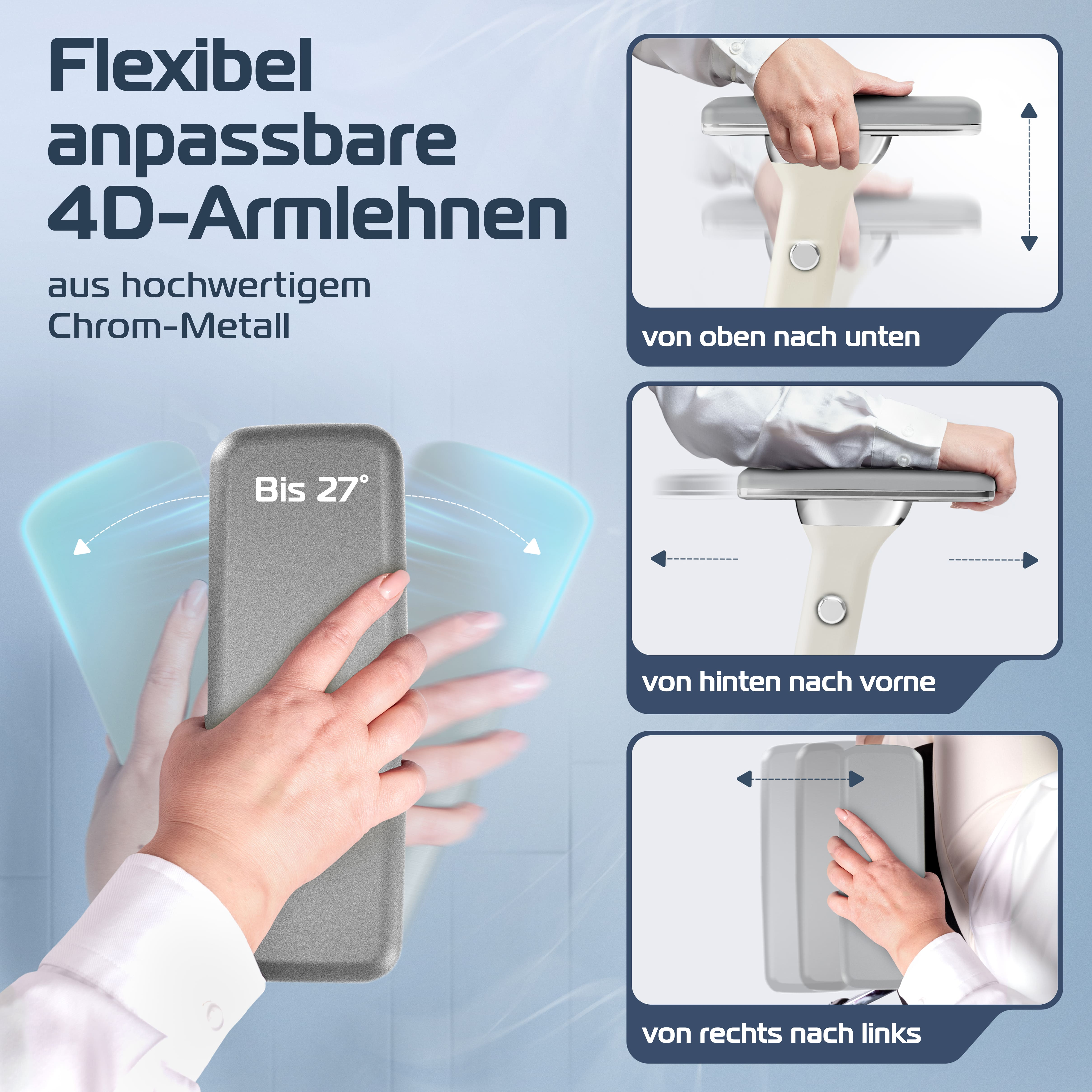 Verstellbare 4D-Armlehnen mit Handverstellung: hoch/runter, vorne/hinten, links/rechts.