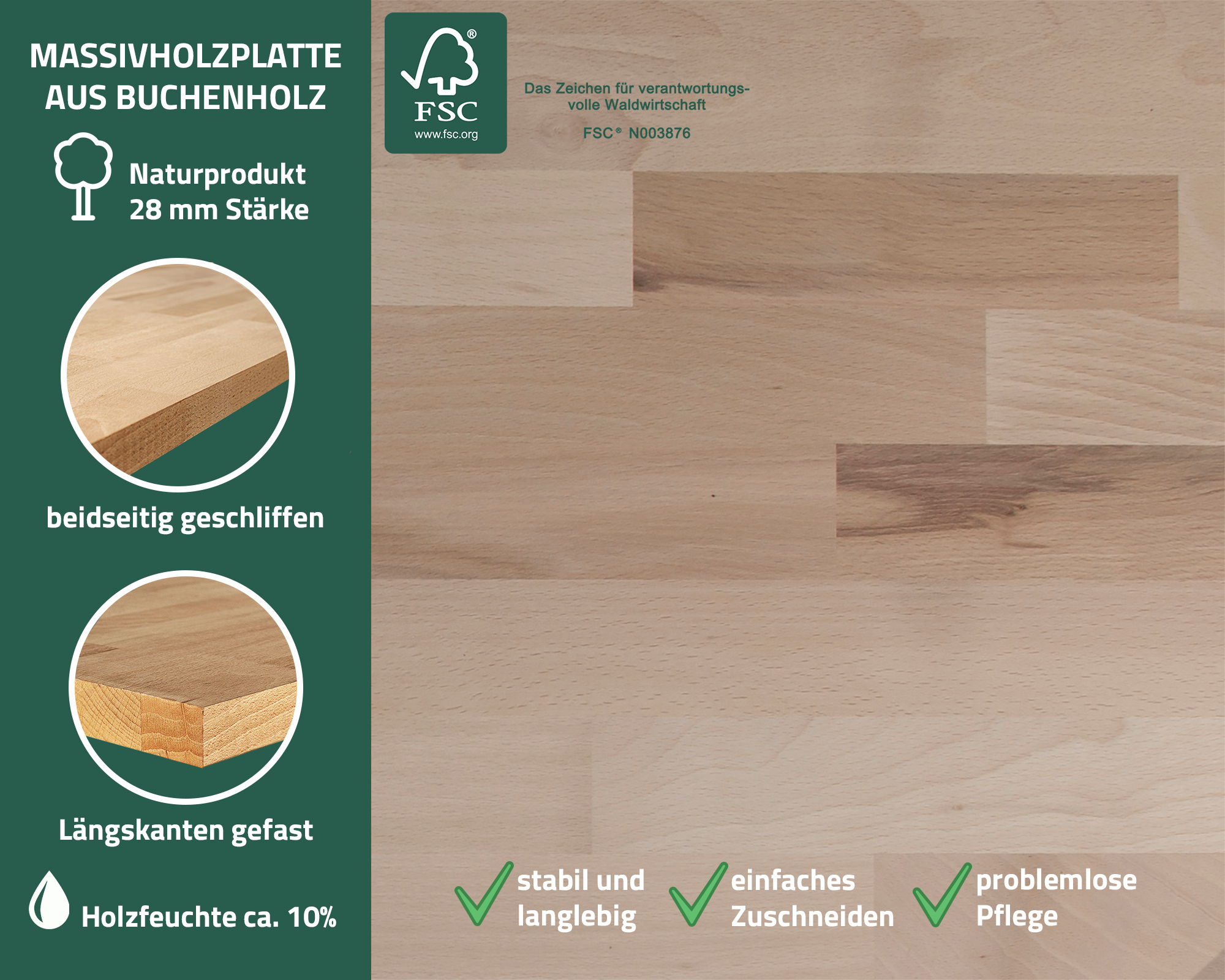 Massivholzplatte aus Buchenholz, 28 mm stark, beidseitig geschliffen.
