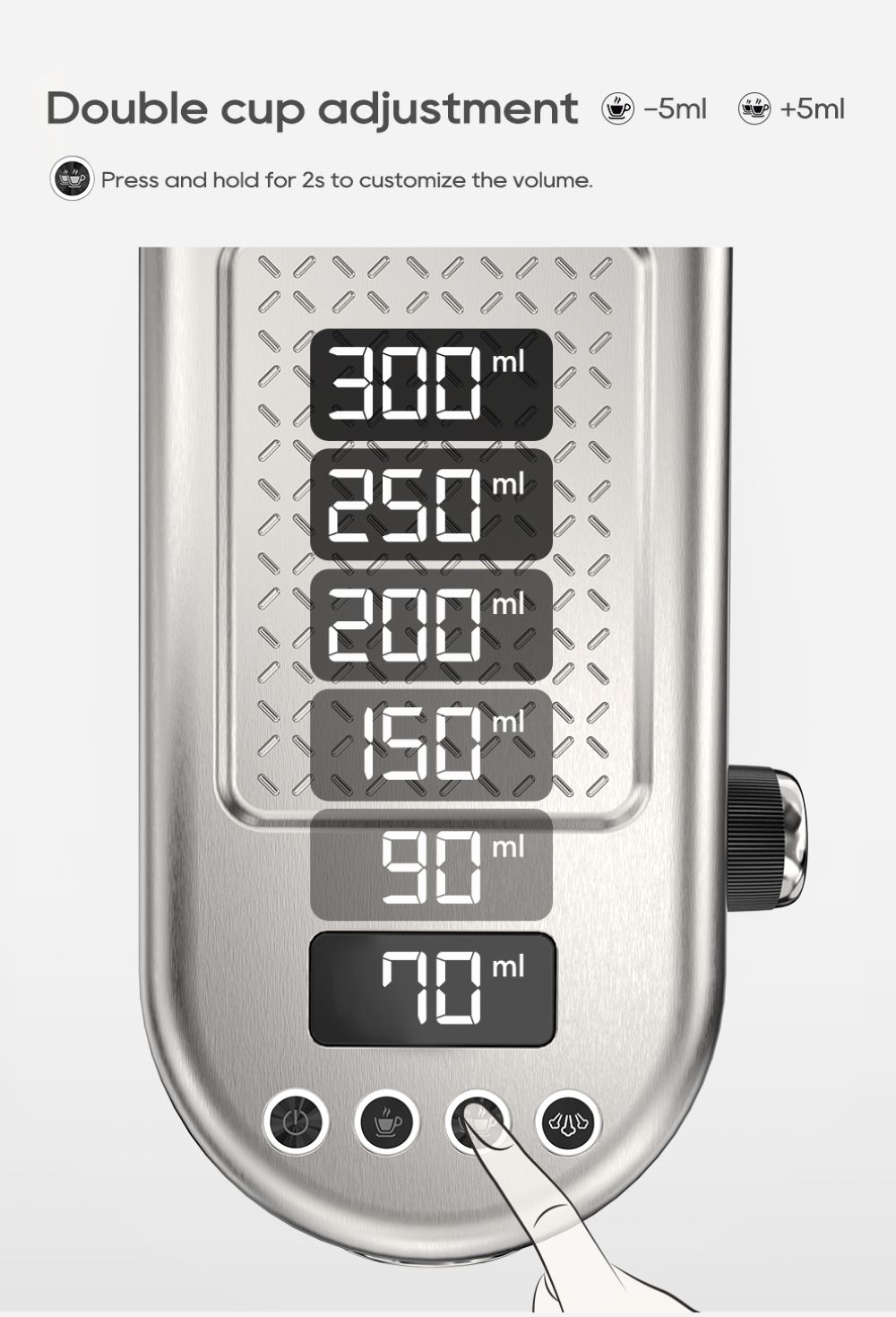 Pantalla digital muestra volumen en ml: 300, 250, 200, 150, 90, 70.