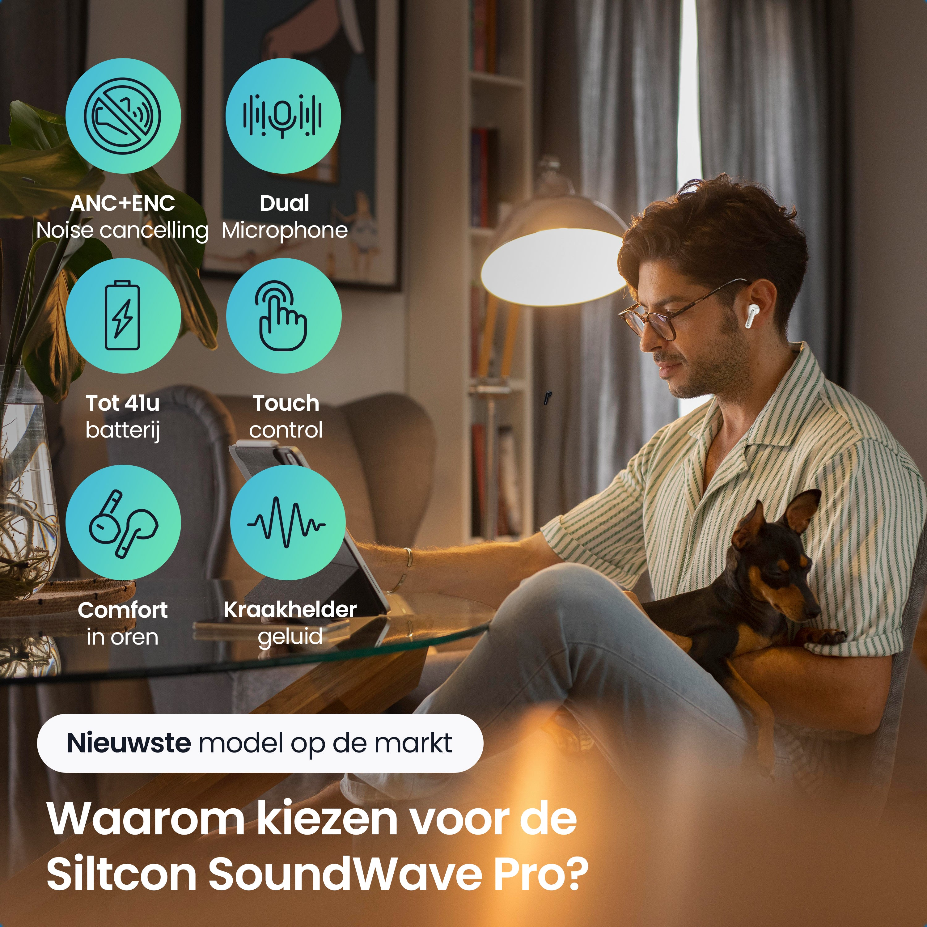 Man met oordopjes en hond, omringd door iconen voor ANC, batterijduur en touch-bediening.