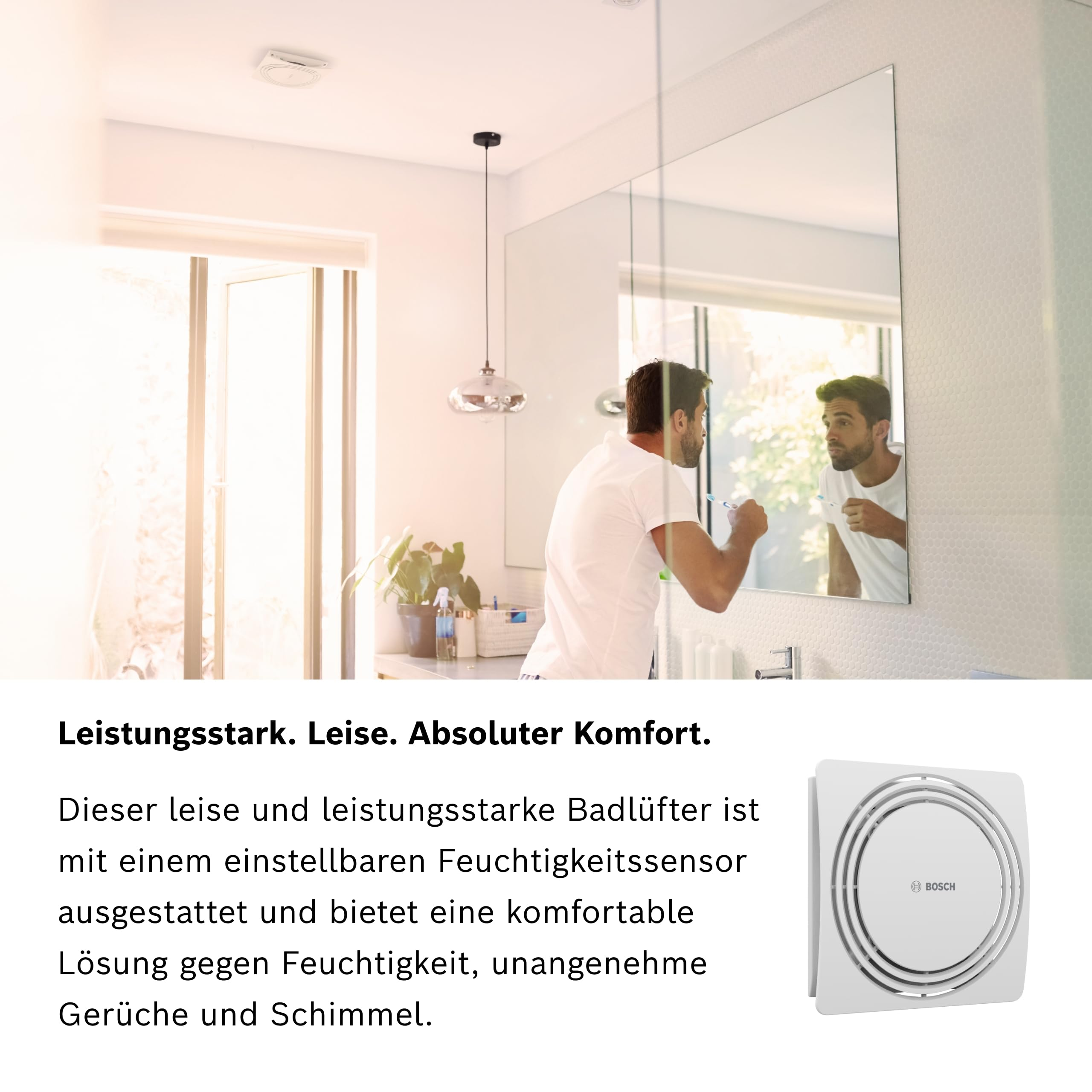 Un uomo si lava i denti in un bagno moderno. Viene mostrata una ventola Bosch bianca.