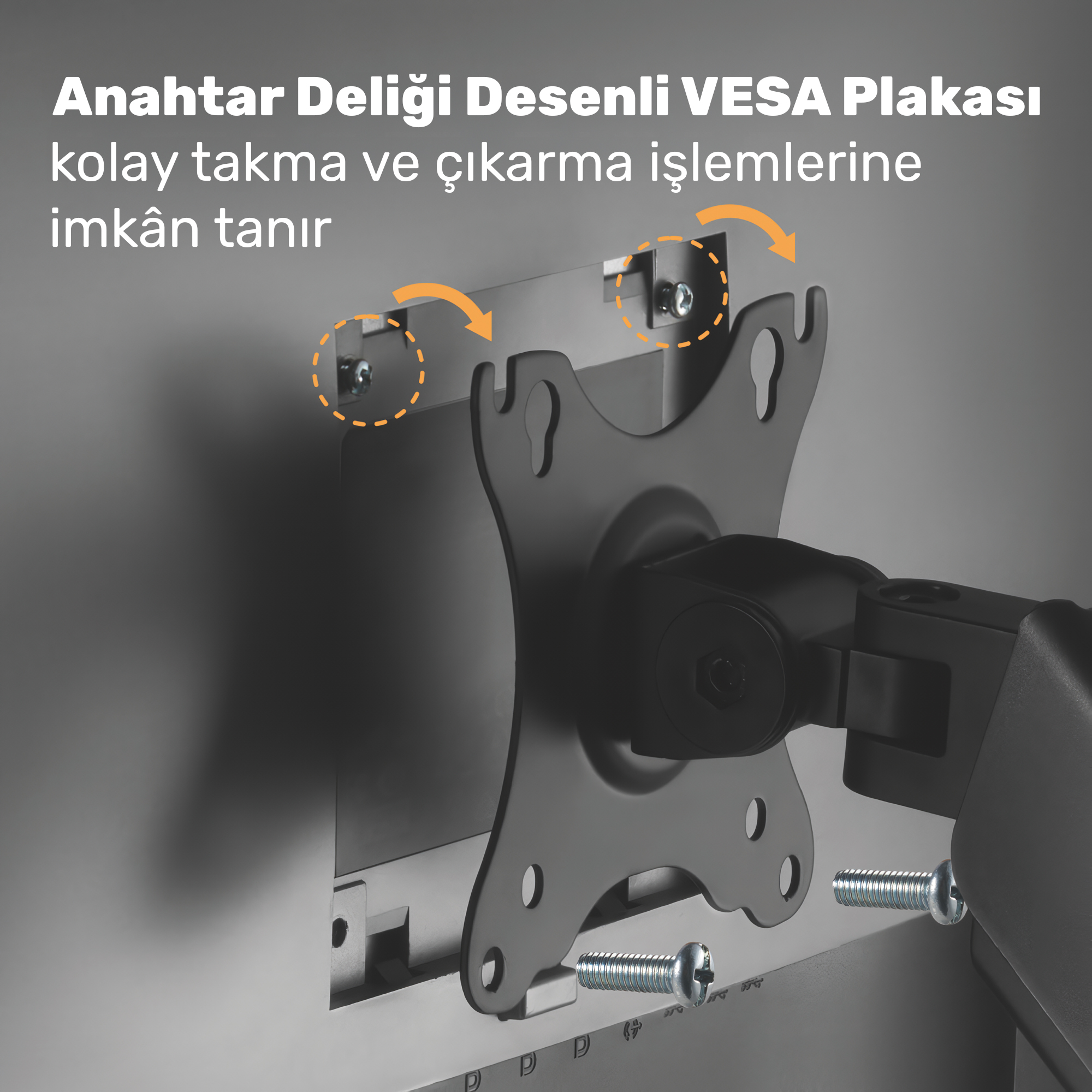 VESA montajı, kolay takma ve çıkarma için anahtar deliği tasarımına sahiptir.