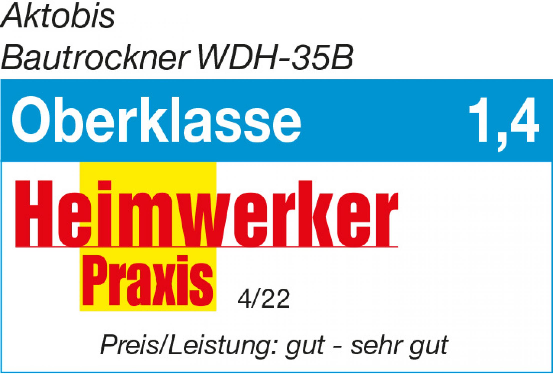 Aktobis Bautrockner WDH-35B: Oberklasse 1,4. Heimwerker Praxis 4/22.