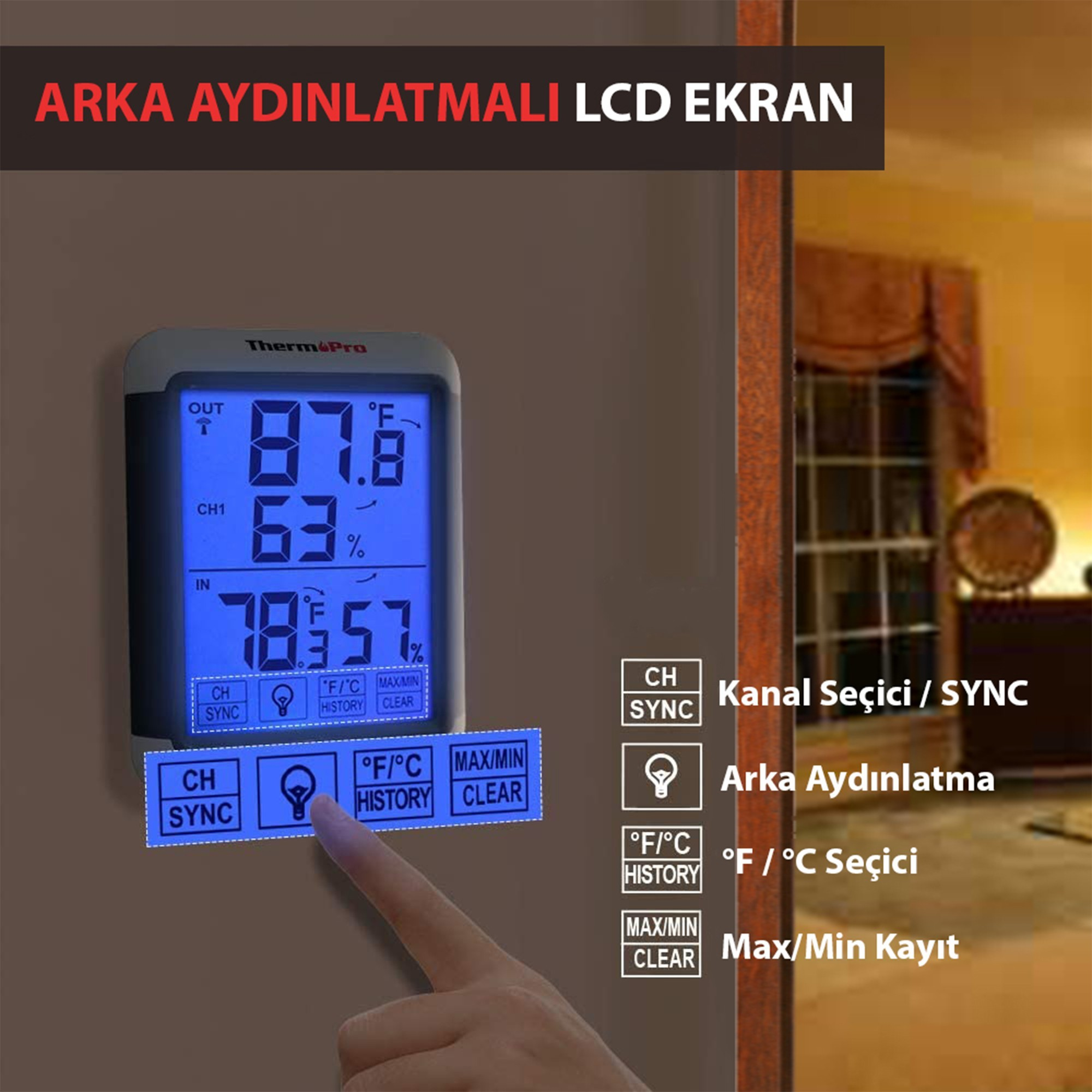 Termometre dış sıcaklık 87.8°F, %63 nem, iç sıcaklık 78.57°F gösteriyor.
