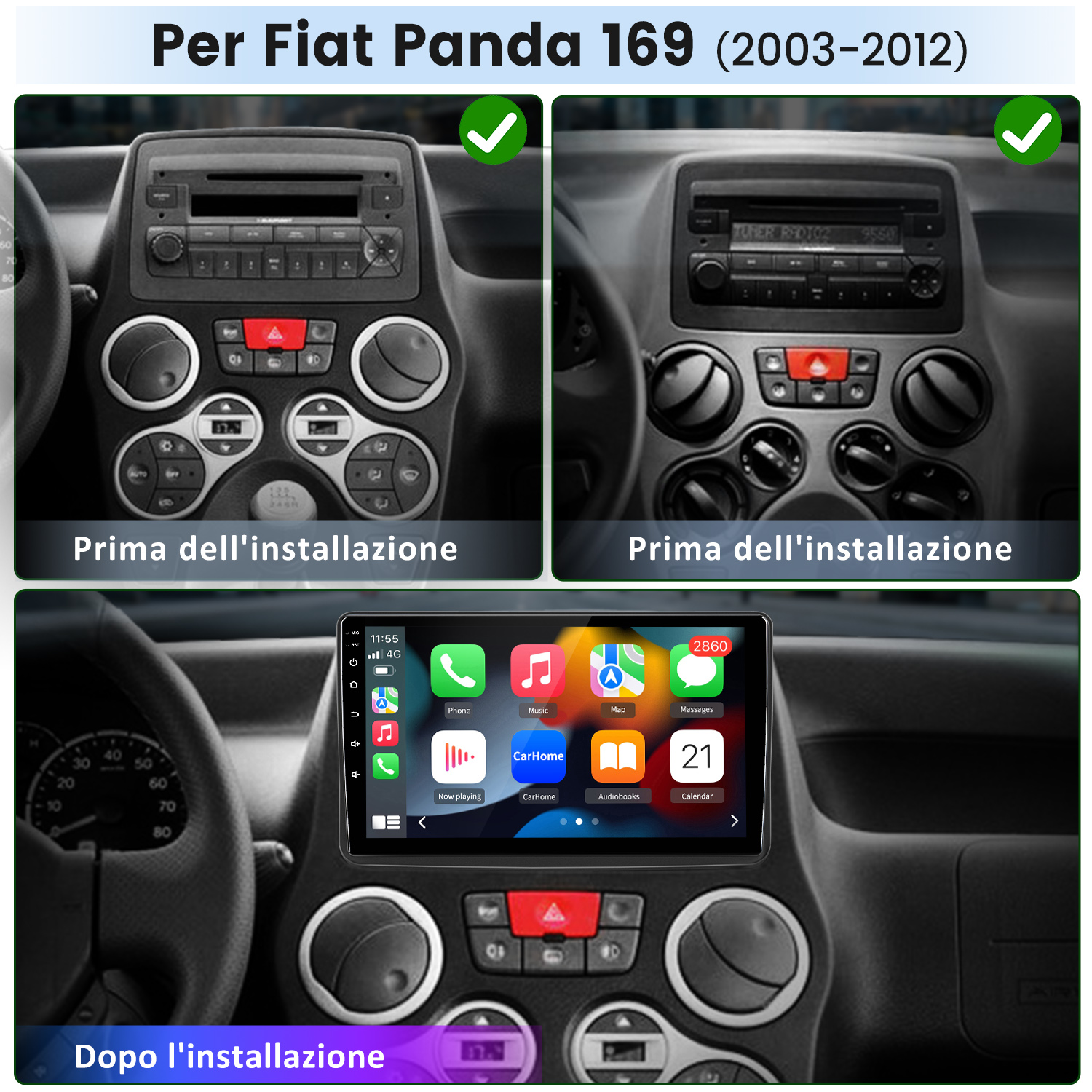 Confronto prima/dopo dell'aggiornamento radio touchscreen Fiat Panda 169.