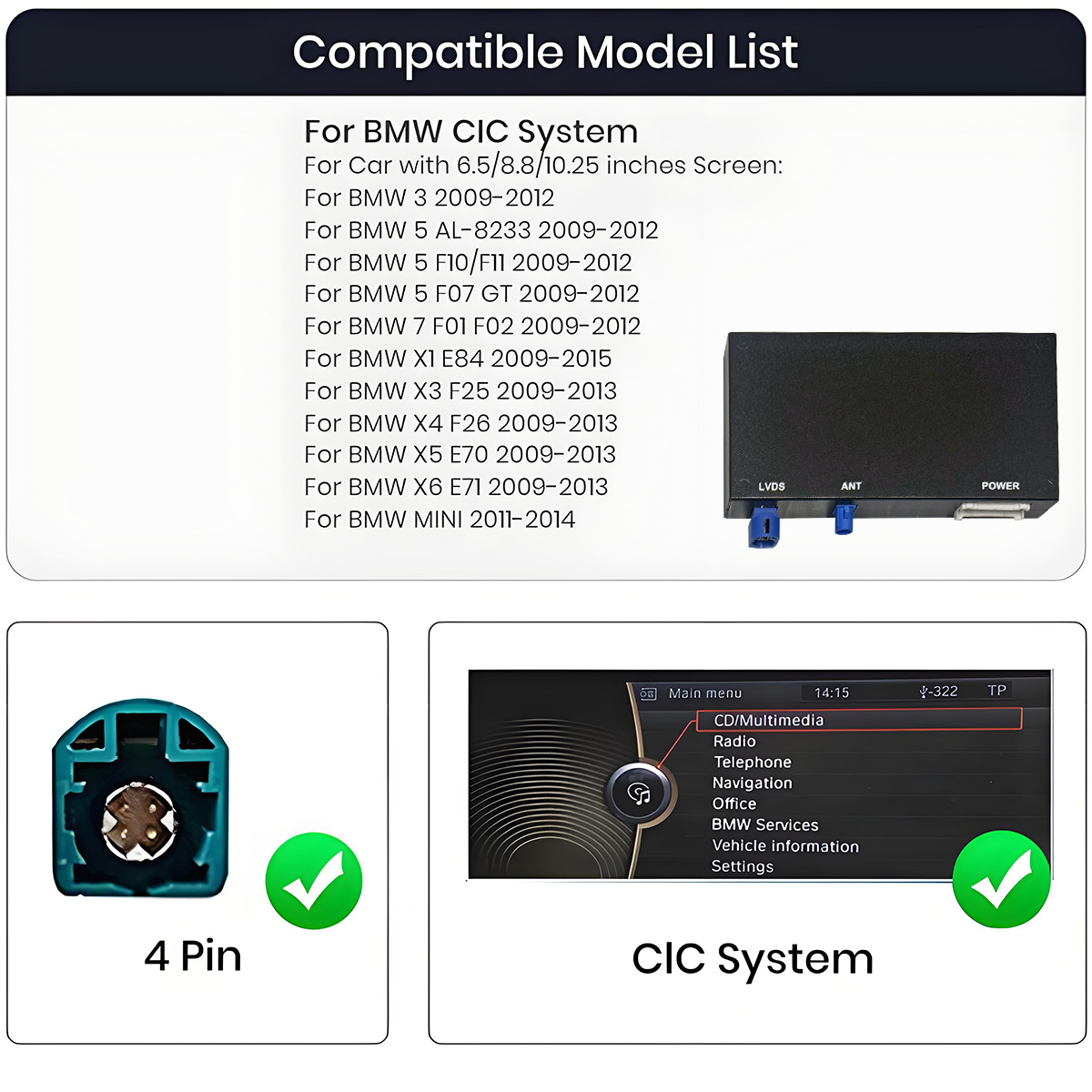 Elenco compatibilità per BMW CIC System, connettore a 4 pin e schermo infotainment.