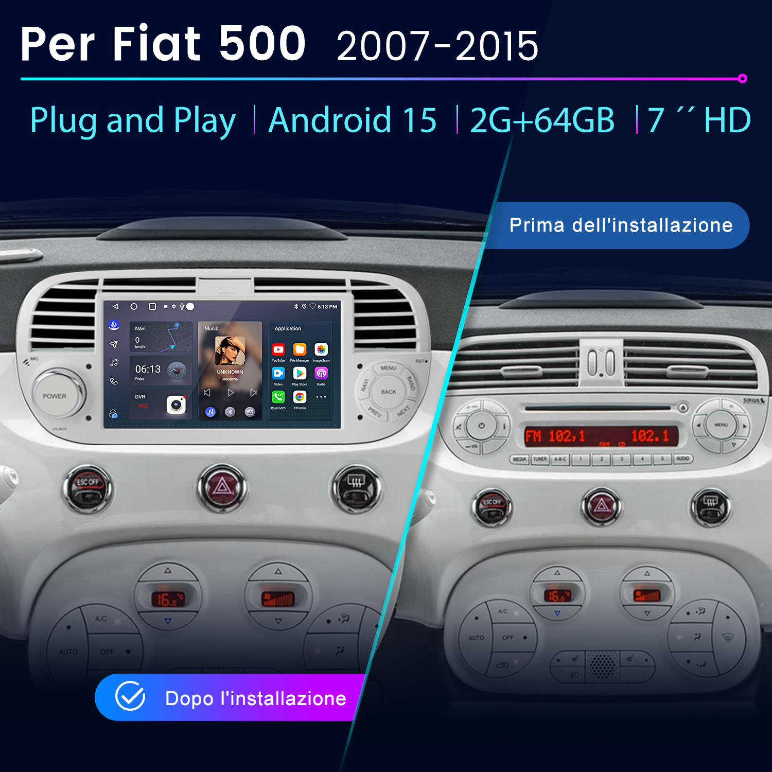 Confronto cruscotto Fiat 500 prima e dopo installazione nuovo sistema infotainment.