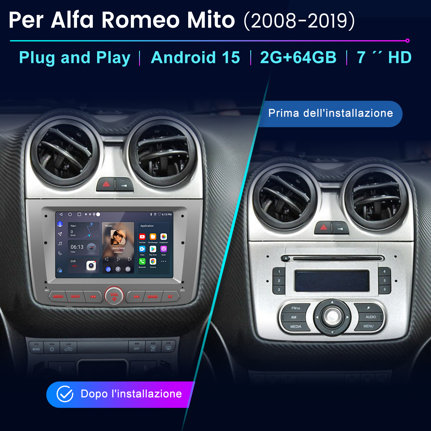 Confronto autoradio per Alfa Romeo Mito: Prima e dopo l'installazione.