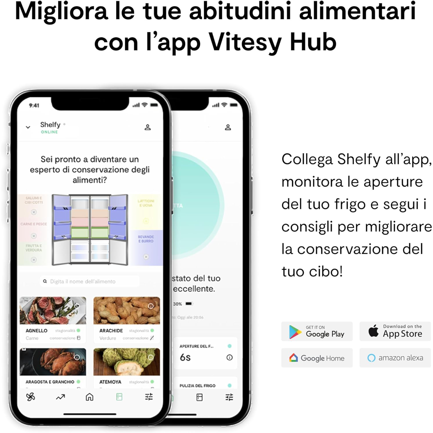 Due smartphone mostrano l'app Vitesy Hub per la conservazione degli alimenti e gestione frigo.