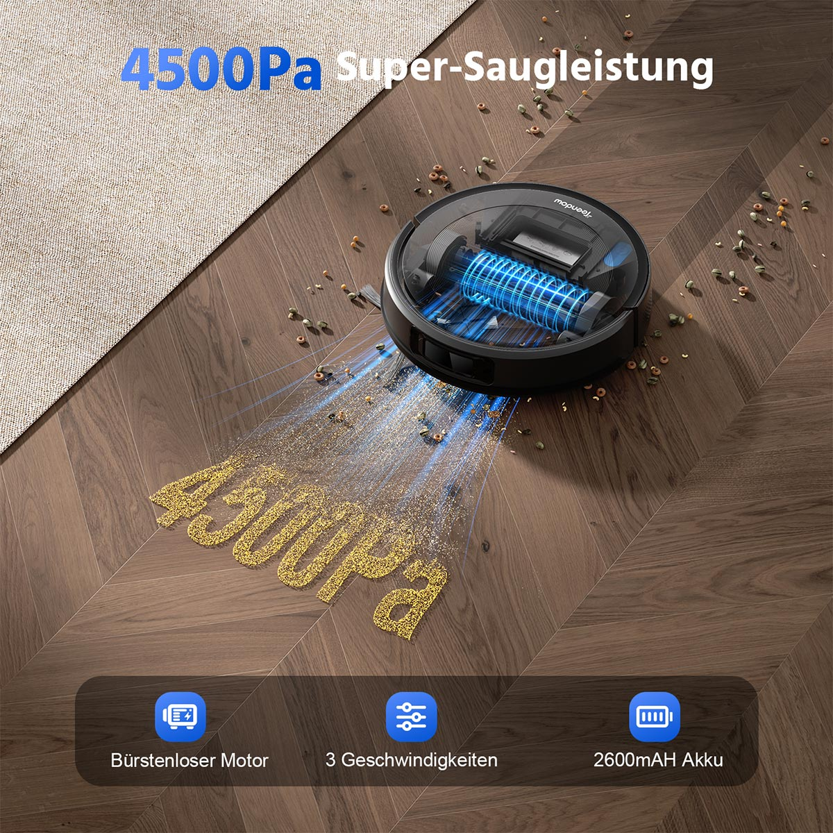 Ein Saugroboter saugt Staub auf einem Holzboden. "4500Pa Super-Saugleistung".