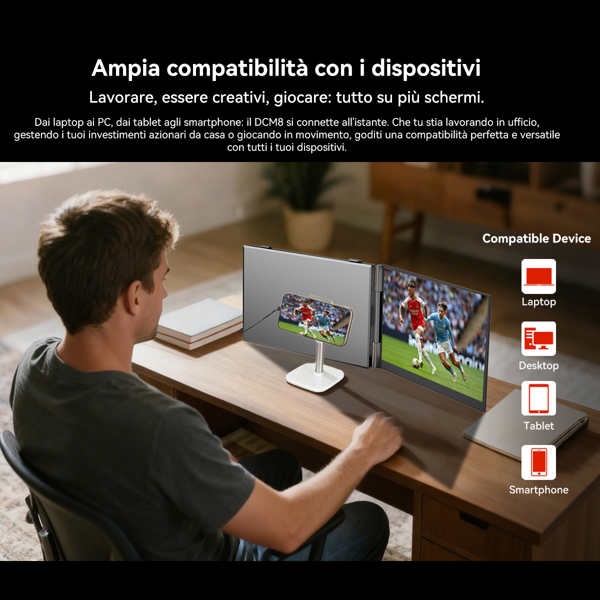 Uomo guarda due monitor; telefono mostra calcio. Compatibile con laptop, desktop, tablet, smartphone.