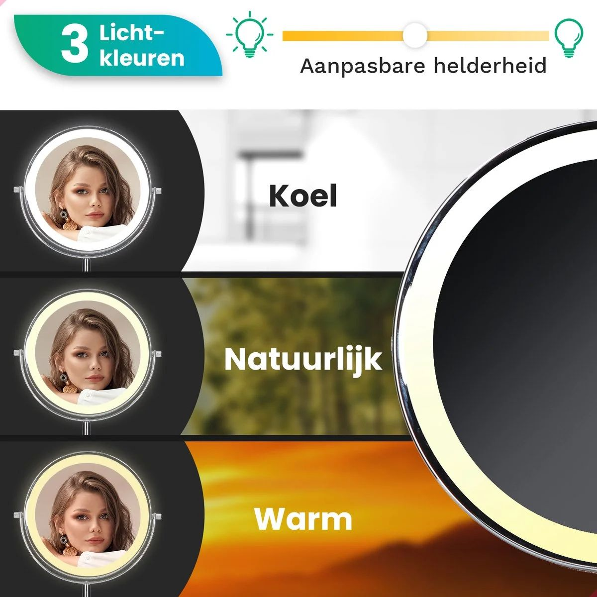 Drie lichtkleuren: Koel, Natuurlijk en Warm. Instelbare helderheid.