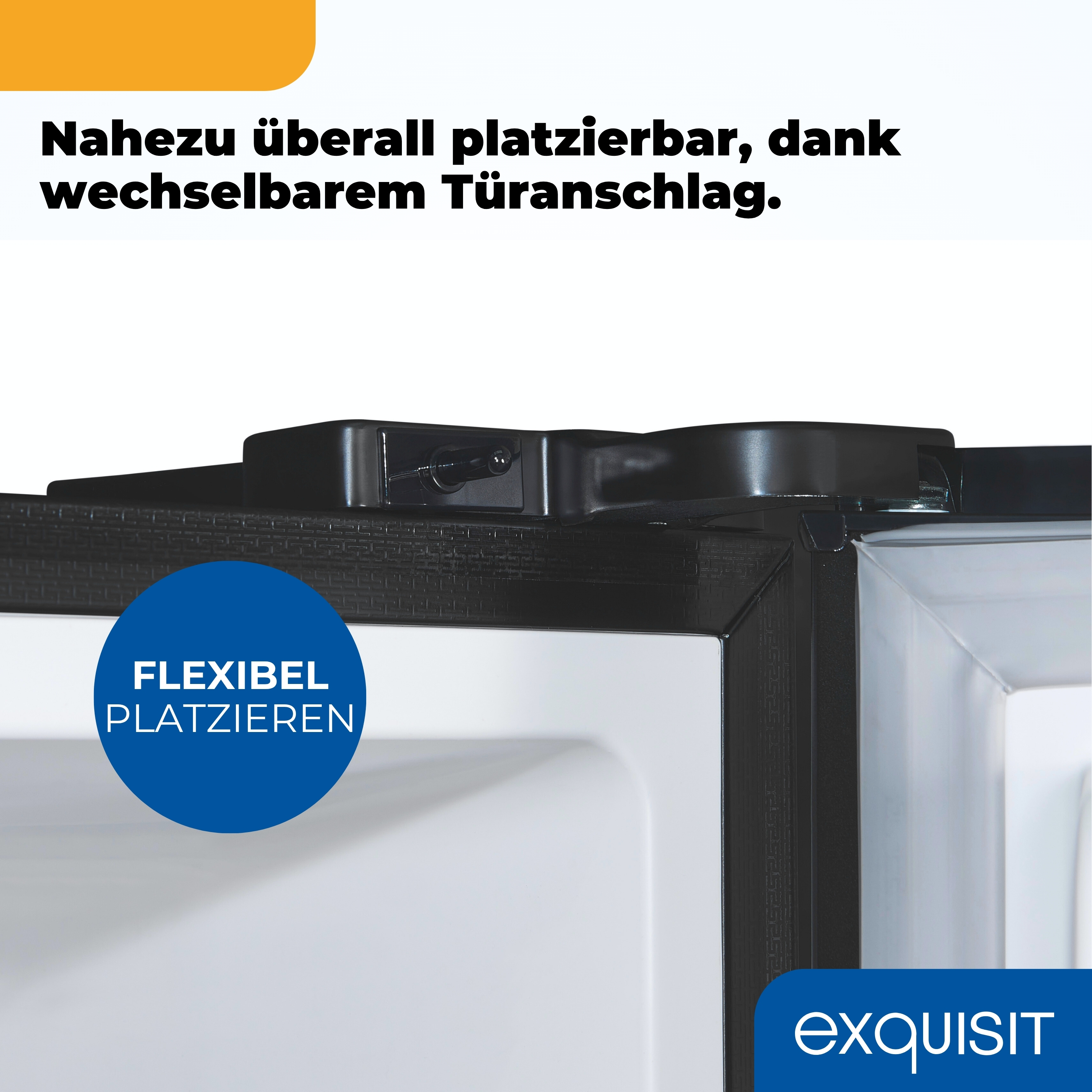 Nahzu überal platzierbar, dank wechselbarem Türanschlag.