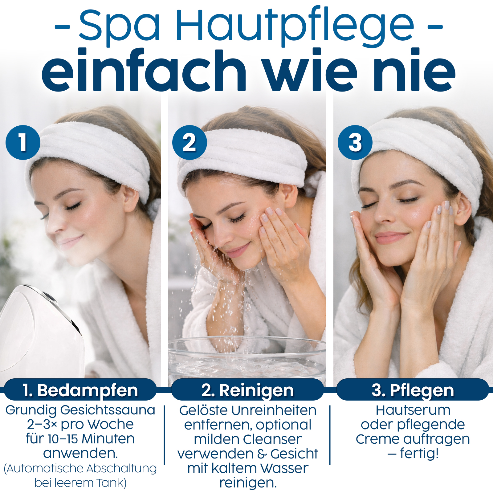 Drei Schritte der Hautpflege: Dampfen, Reinigen, Pflegen. Frau mit Band, Bademantel.