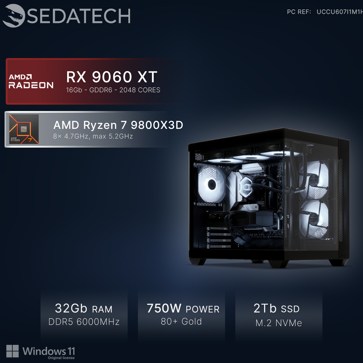 Un PC con AMD Radeon RX 9060 XT, Ryzen 7 9800X3D, 32 GB RAM, alimentatore 750W.