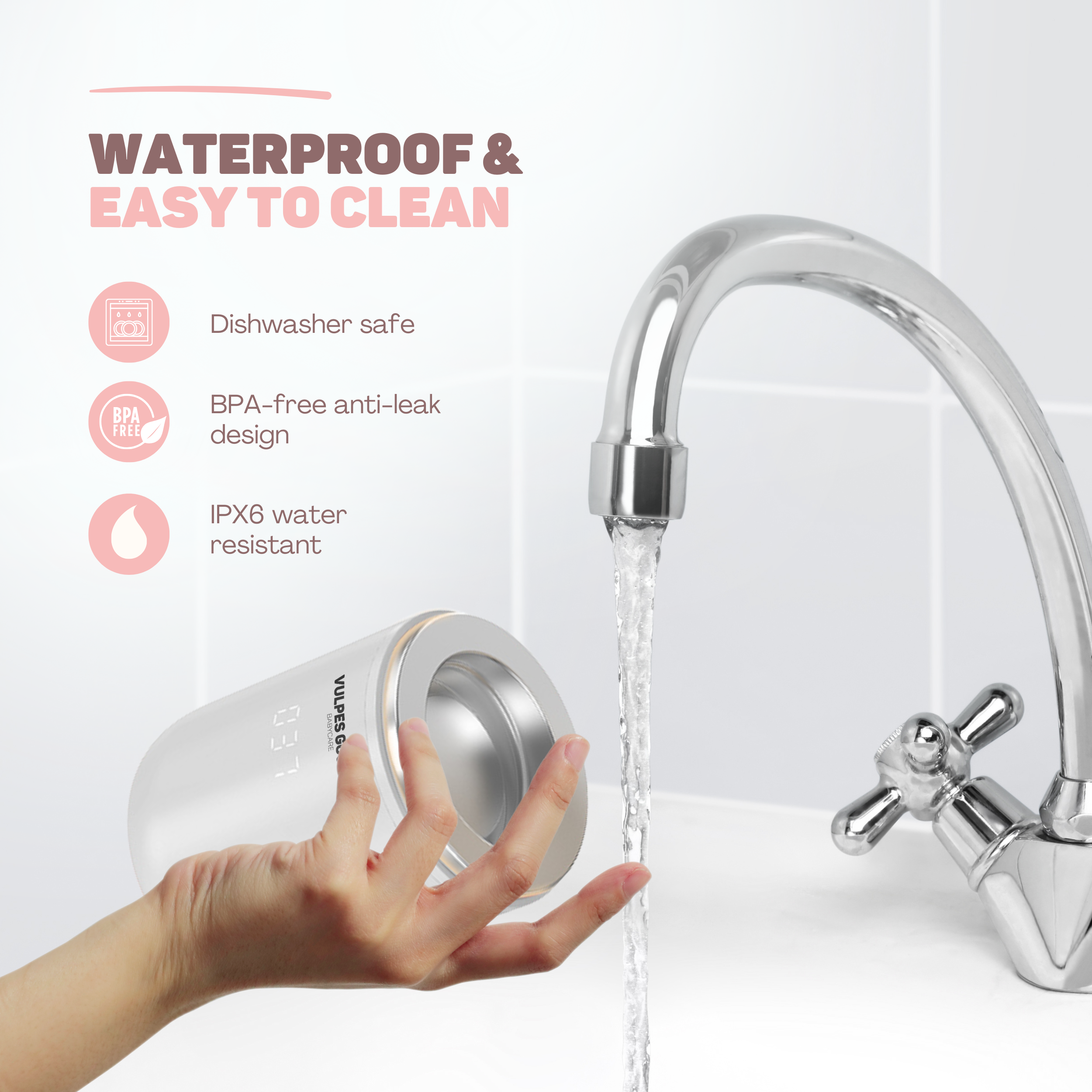 Een hand houdt een witte beker onder stromend water. Tekst: Waterdicht en makkelijk schoon te maken.