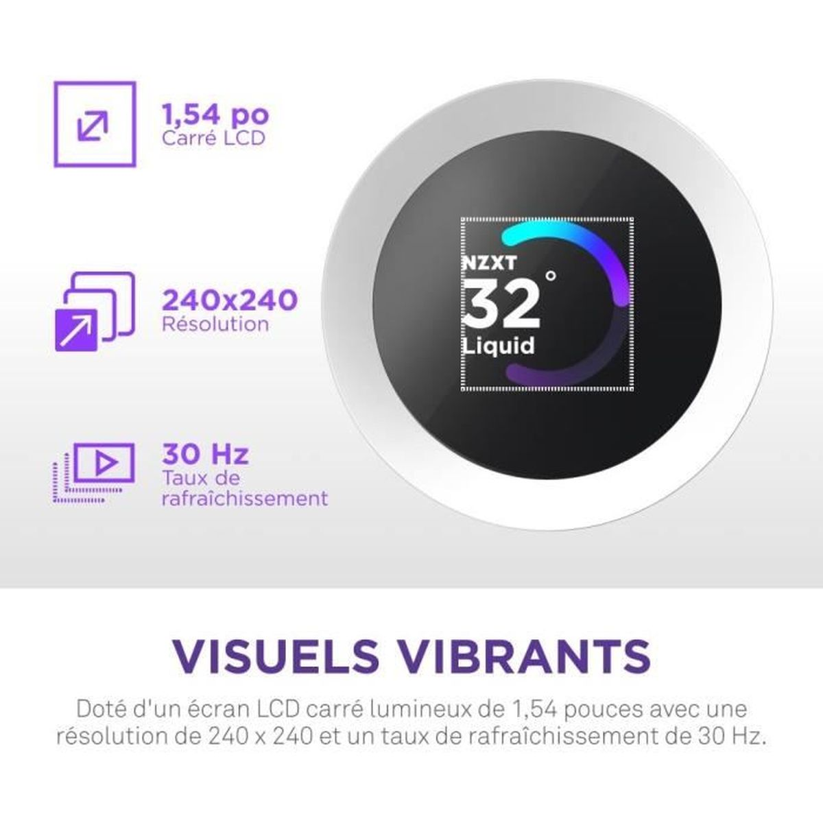 A round display shows 32°C and NZXT Liquid. Specs on left: 1.54" LCD, 240x240, 30Hz.