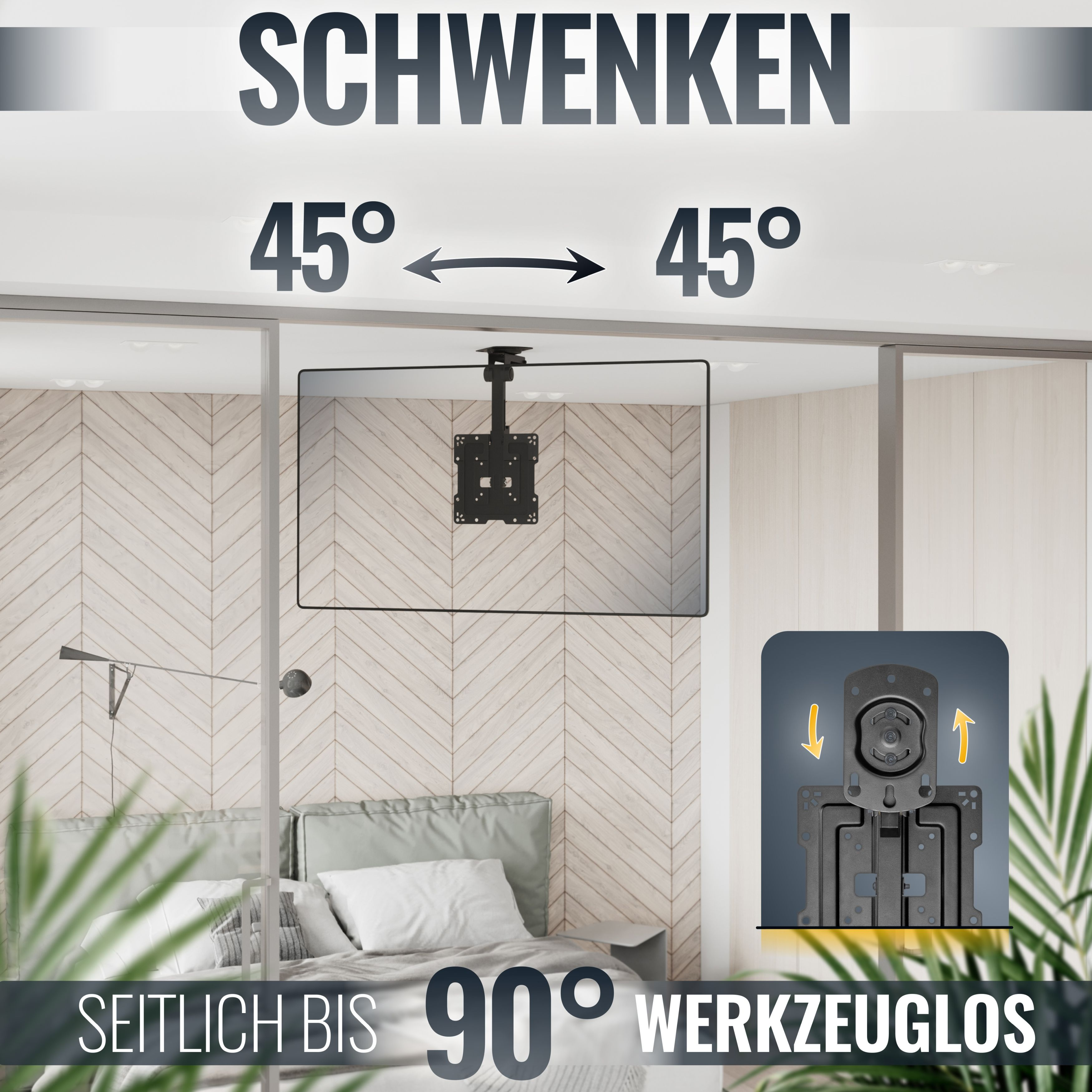 Deckenhalterung schwenkt 45° links/rechts, 90° seitlich, werkzeuglos.