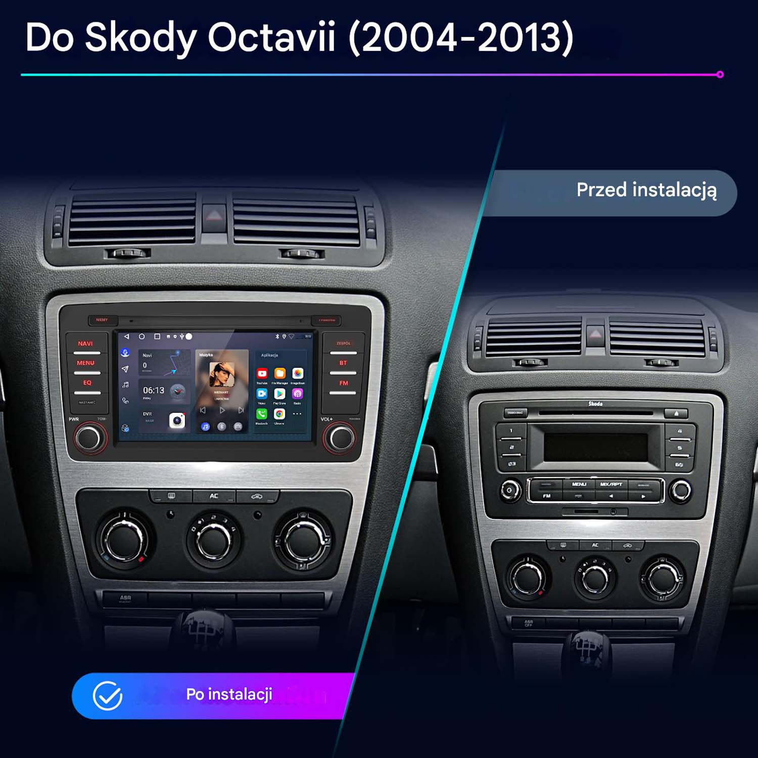 Porównanie dwóch radioodtwarzaczy samochodowych Skoda Octavia: Przed i po.