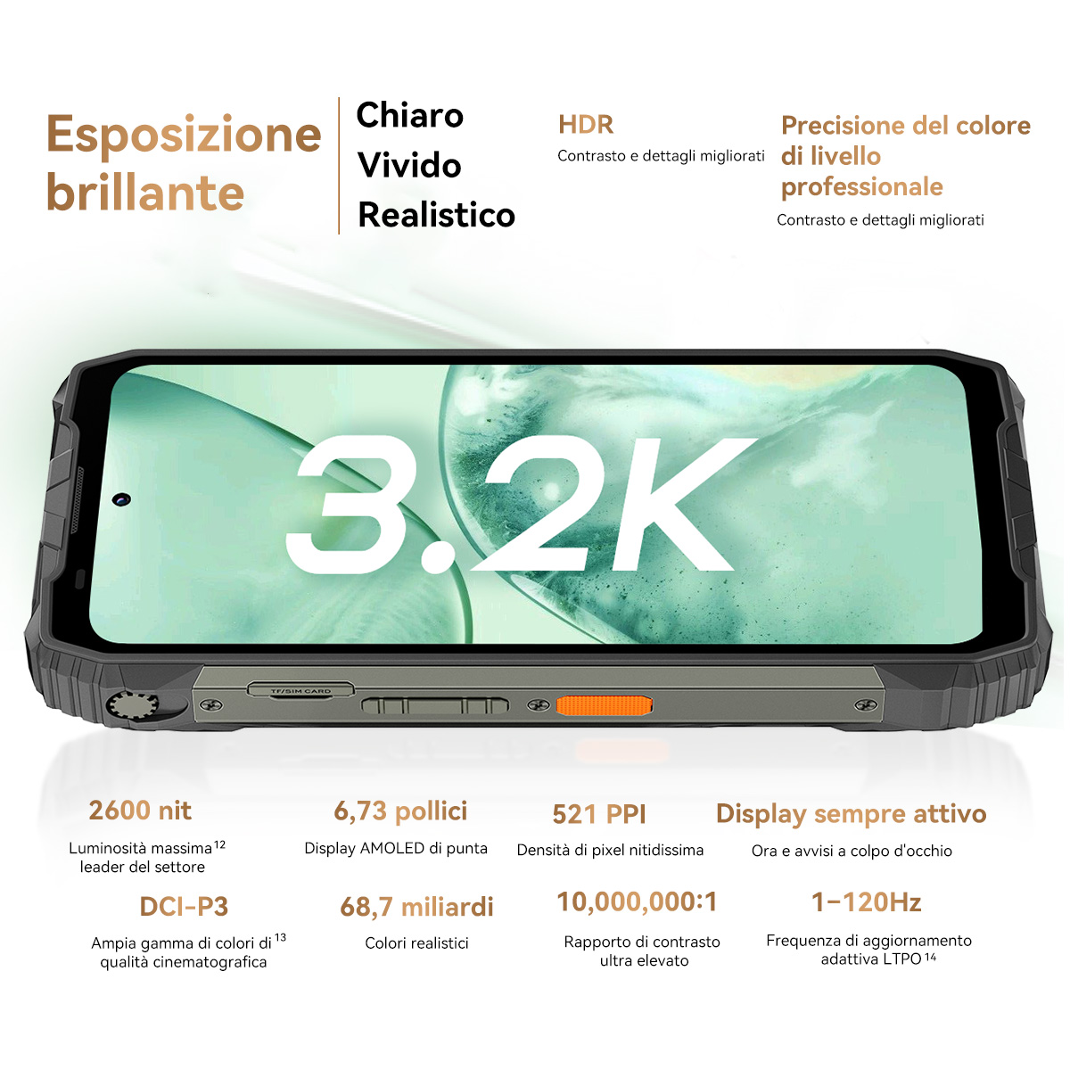 Uno smartphone con display 3,2K, che evidenzia luminosità, colori vividi e precisione professionale del colore.
