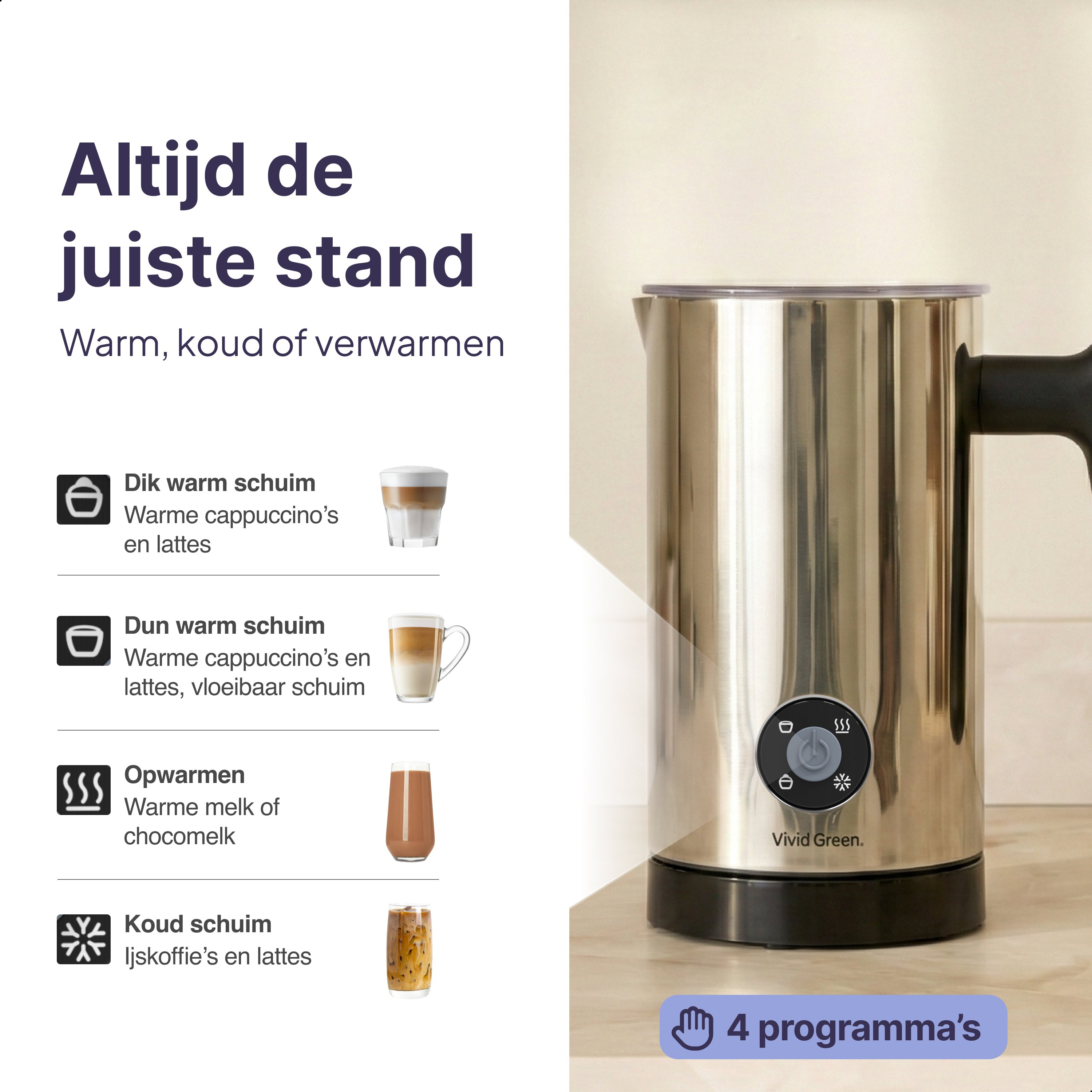 Milk frother with 4 programs: hot foam, cold foam, warming.
