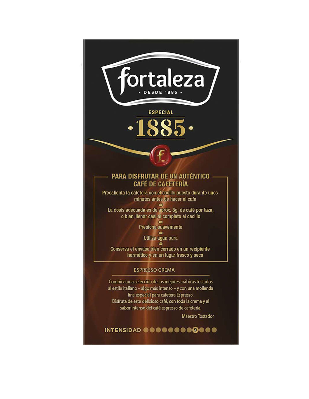 Café Fortaleza Especial 1885: Espresso Crema, instrucciones, intensidad 9/10.