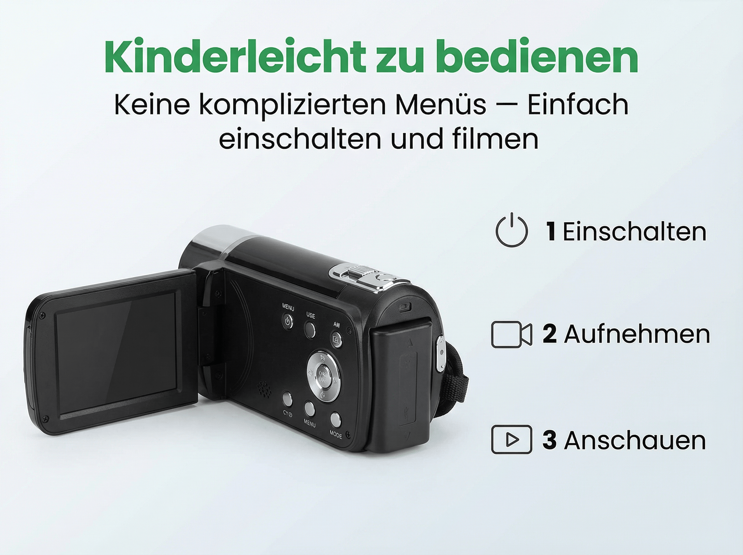 Ein schwarzer Camcorder mit geöffnetem Bildschirm. Schritte: 1 Einschalten, 2 Aufnehmen, 3 Anschauen.