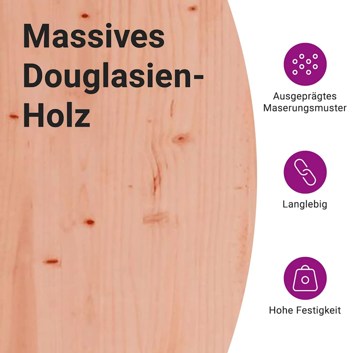 Massives Douglasienholz mit Maserung, Kettensymbol und Einkaufstasche.