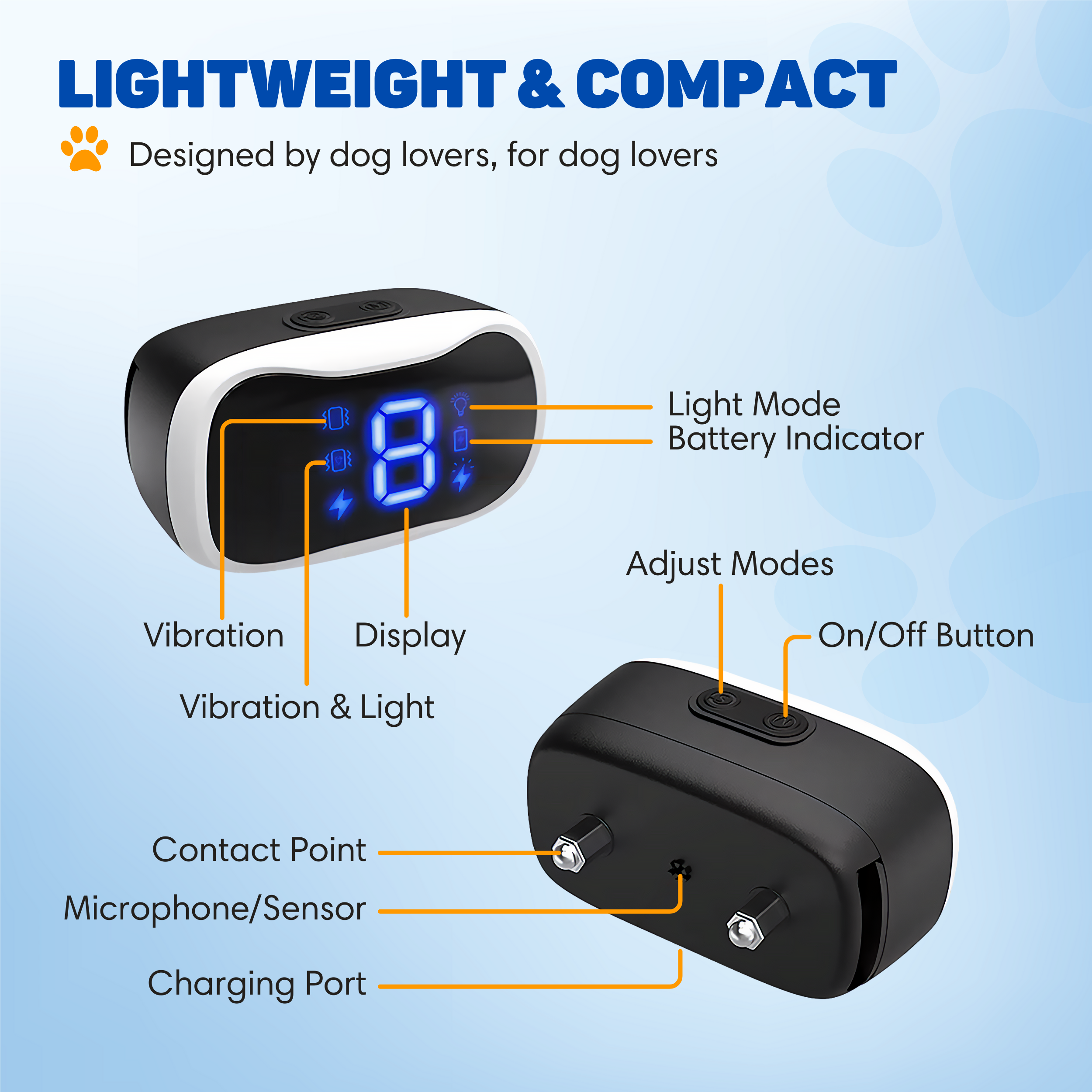 A lightweight, compact dog collar with display, buttons, and charging port.