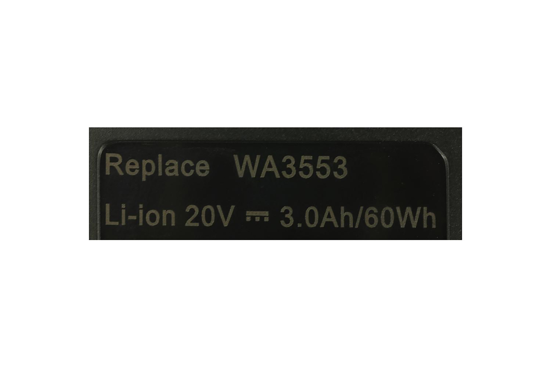 Etikett mit Text: Ersetzen WA3553 Li-ion 20V 3.0Ah/60Wh.