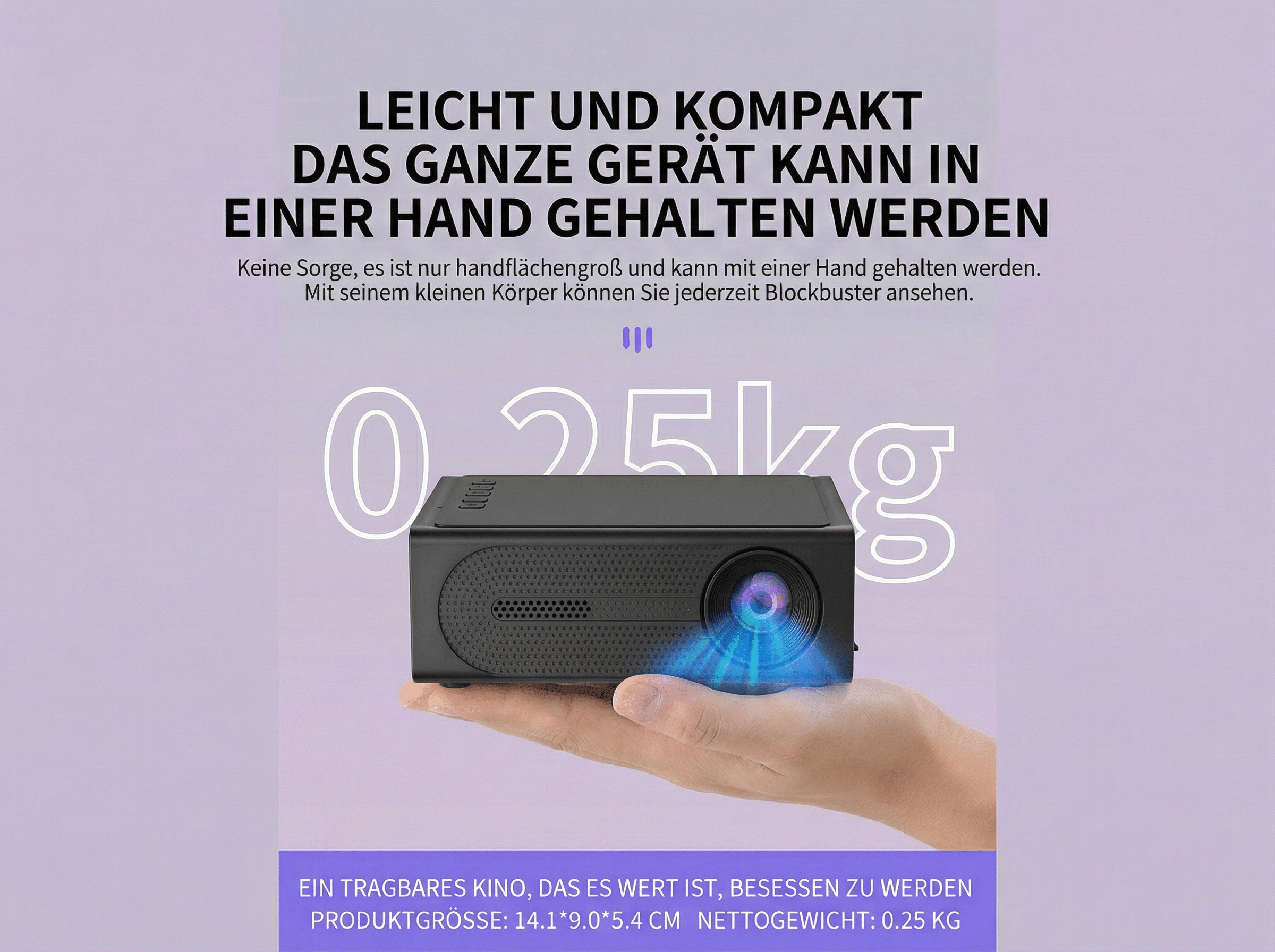 Ein schwarzer Projektor wird in einer Hand gehalten. Er wiegt 0,25 kg.