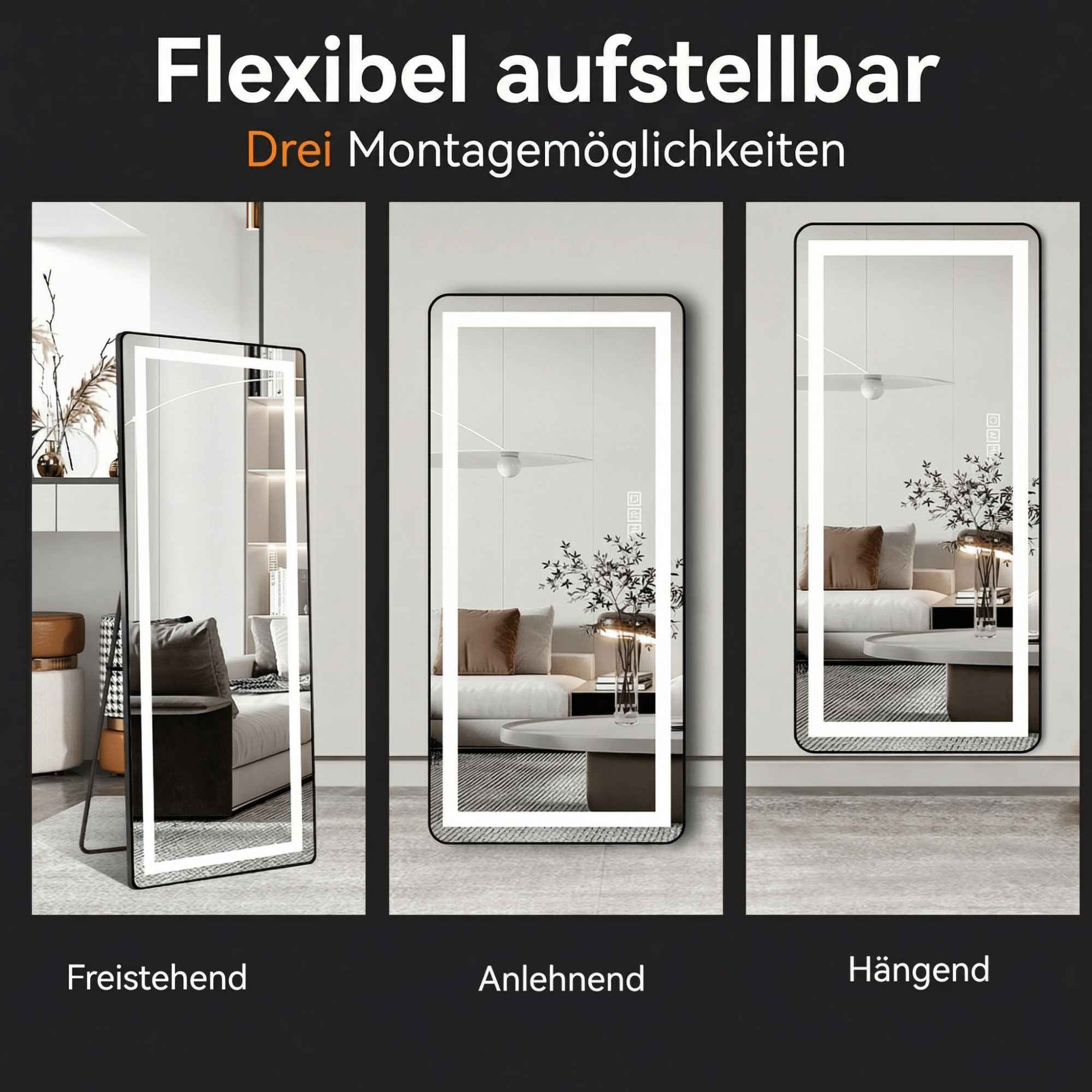 Ein beleuchteter Spiegel wird in drei Montagemöglichkeiten gezeigt: freistehend, angelehnt und hängend.