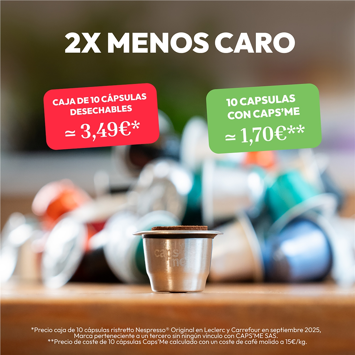 Anuncio: 10 cápsulas desechables cuestan 3,49€, 10 Caps'Me 1,70€.