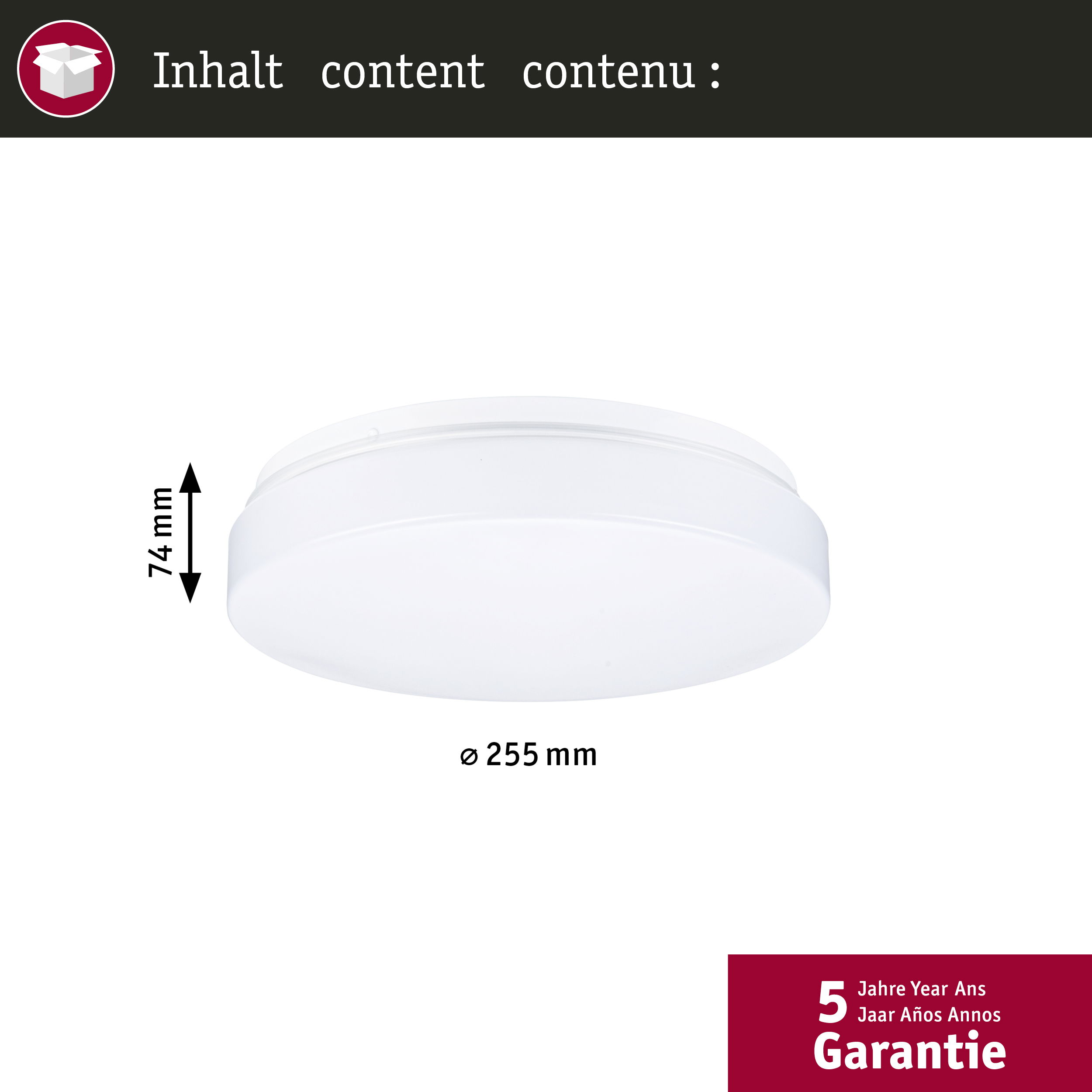 Un plafonnier blanc de 255 mm de diamètre et 74 mm de hauteur.