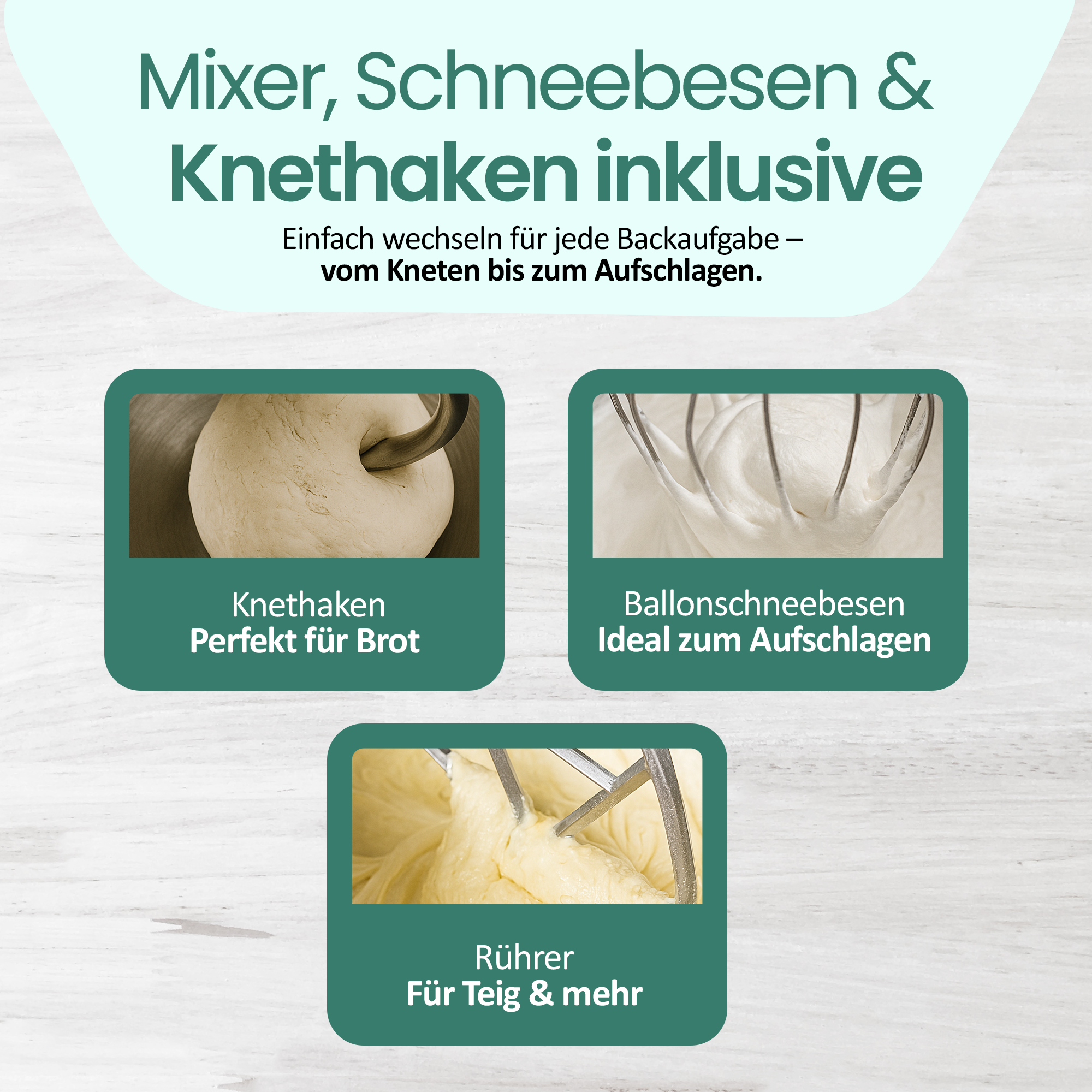 Mixer mit Knethaken für Brot, Schneebesen zum Aufschlagen, Rührer für Teig.