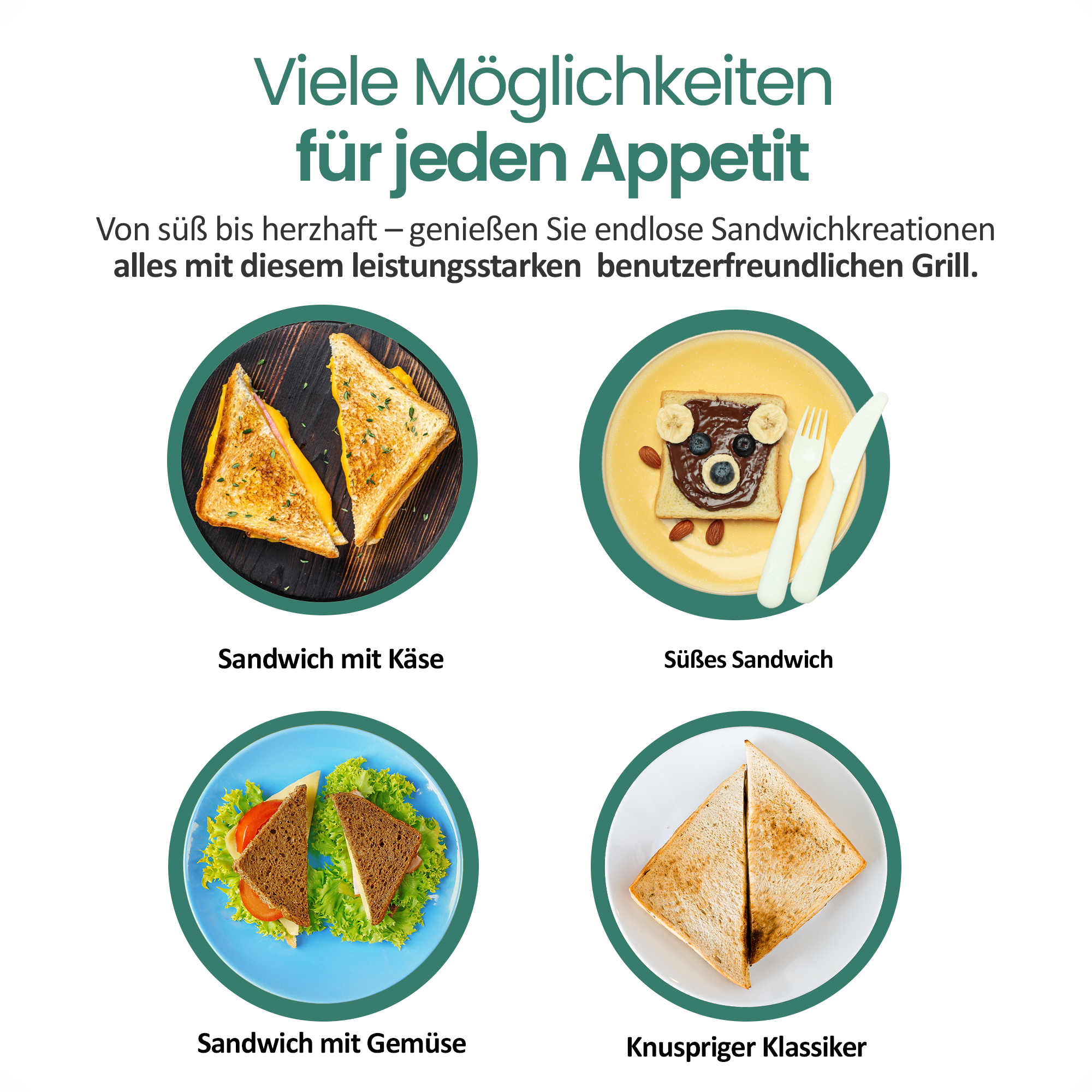 Vier Sandwich-Varianten: Käse, süß, Gemüse und klassisch getoastet.
