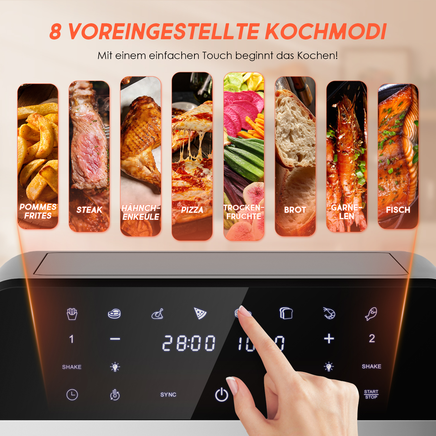 8 Kochmodi: Pommes, Steak, Hähnchen, Pizza, Früchte, Brot, Garnelen, Fisch.