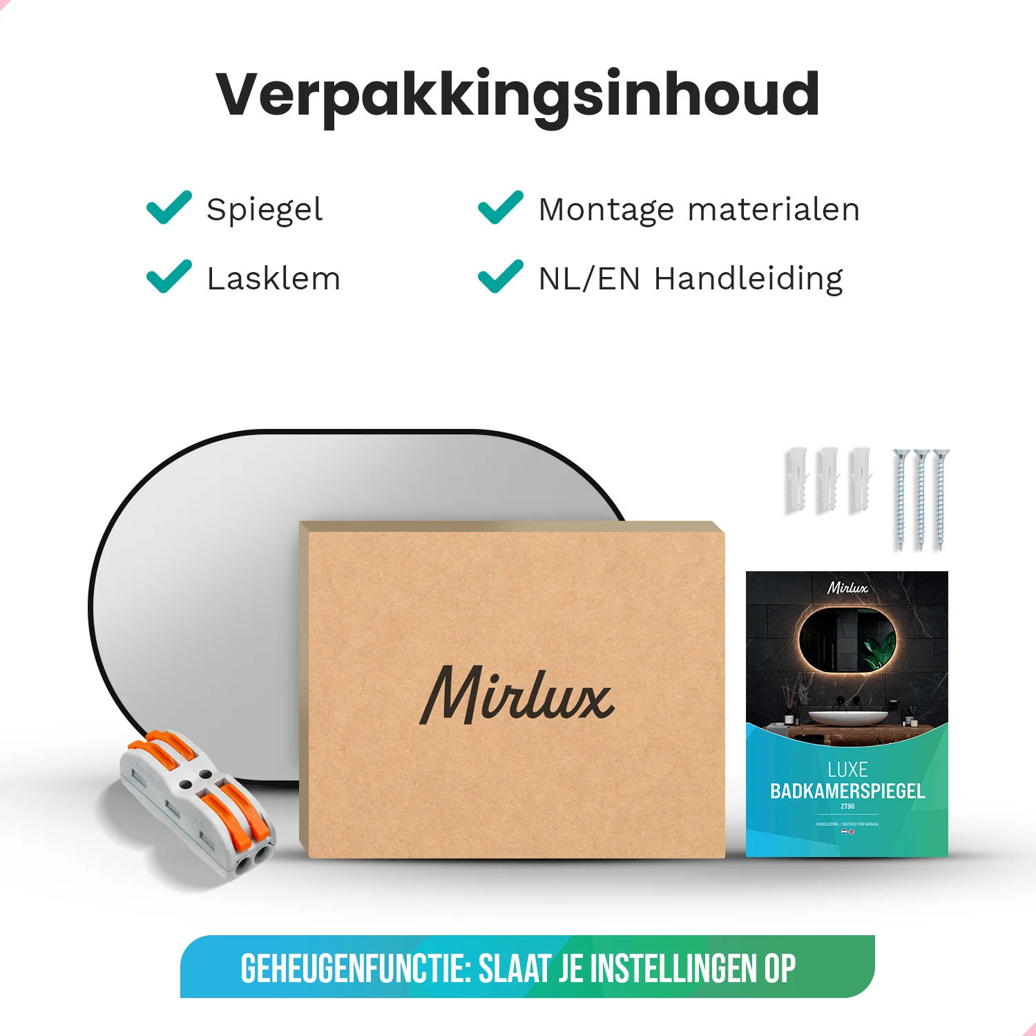 Verpakkingsinhoud: spiegel, montage materialen, handleiding, lasklem, doos.