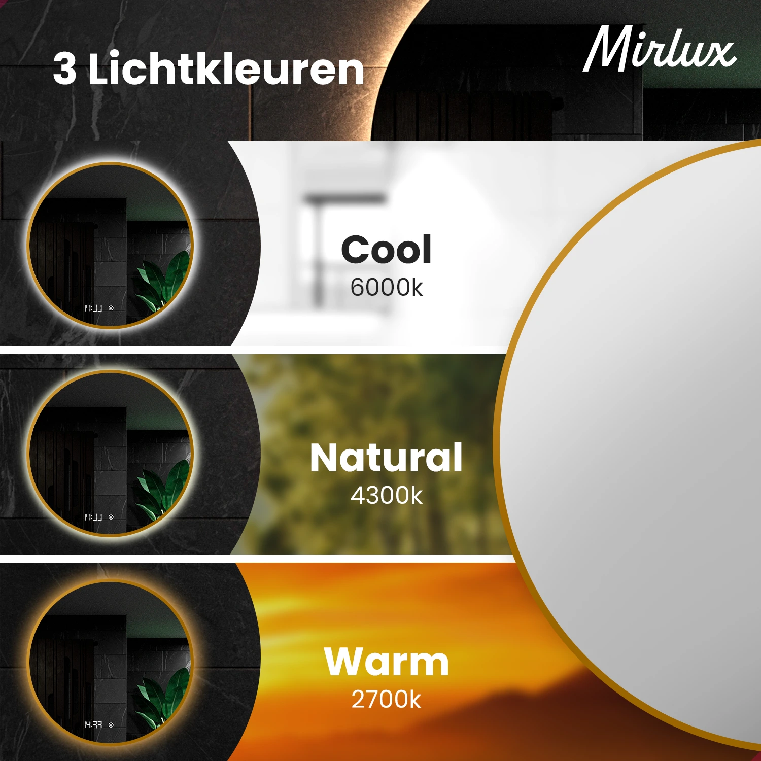 Spiegel toont drie lichtkleuren: Koel, Natuurlijk, Warm.