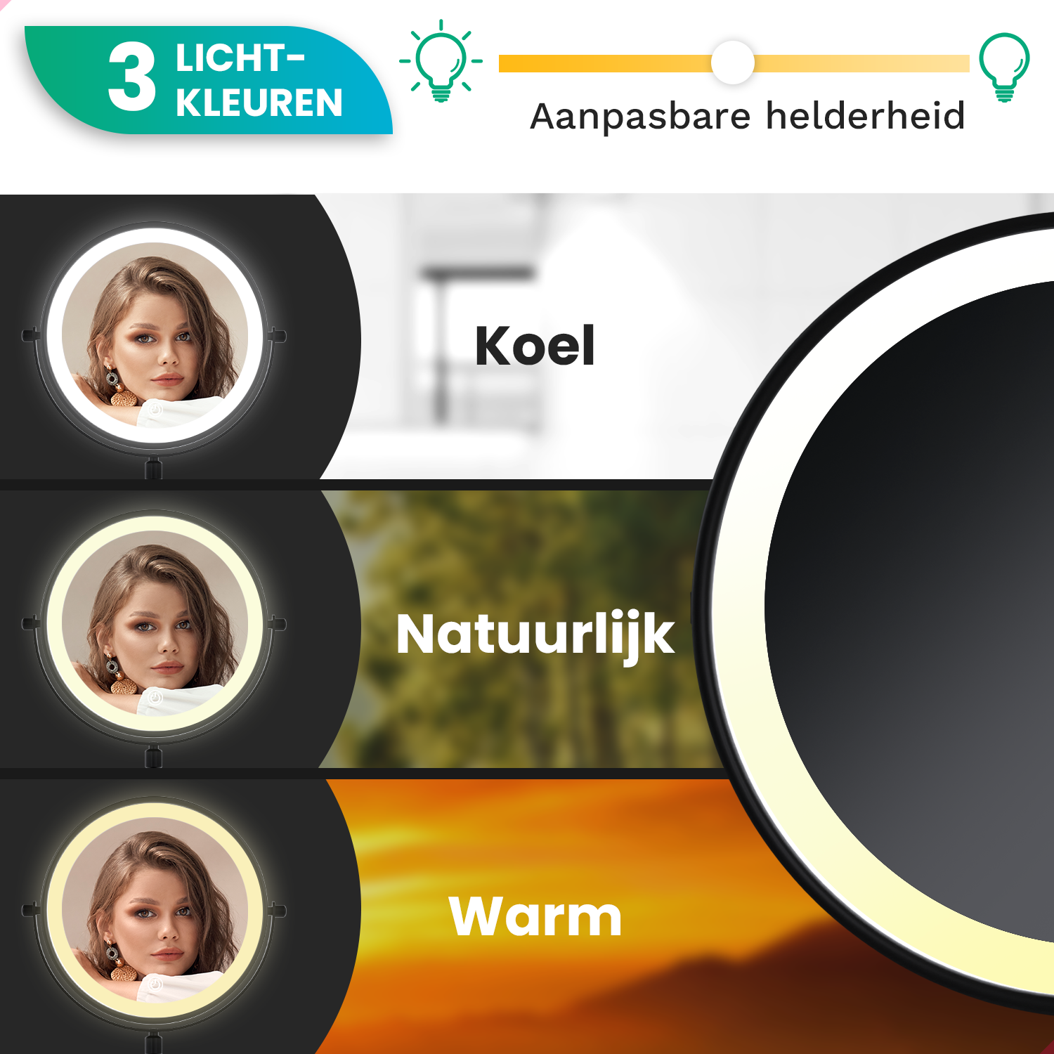 Three light colors: Cool, Natural, Warm. Adjustable brightness.