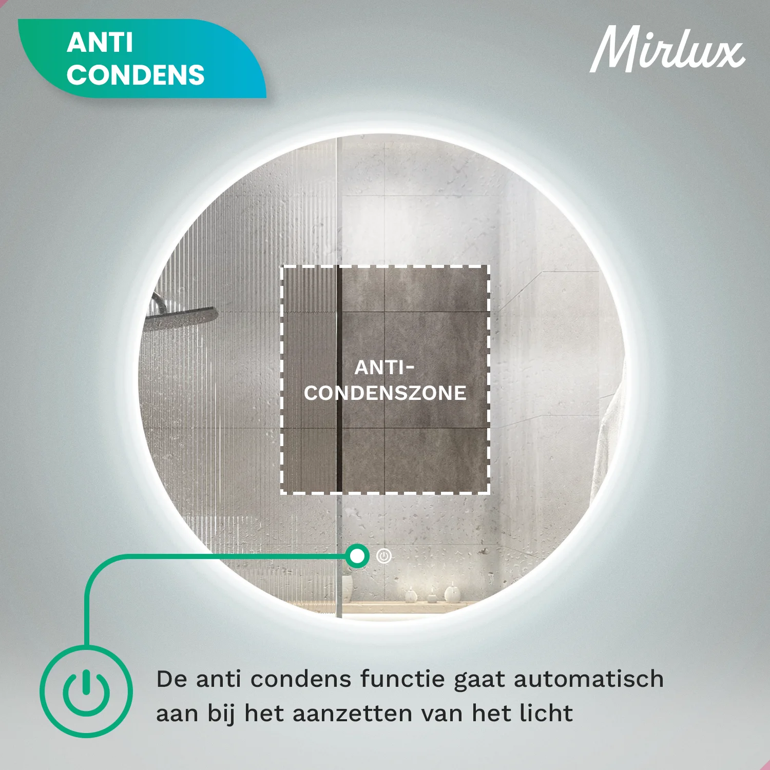 Een verlichte ronde spiegel met een anticondenszone, die een badkamerreflectie toont. Tekst: "Anti Condens" en "Mirlux".