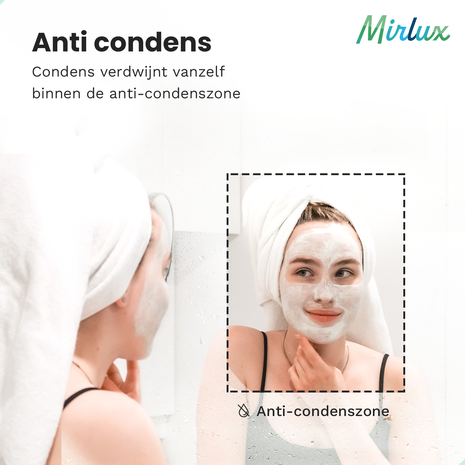 Een vrouw met een witte handdoek en gezichtsmasker kijkt naar haar spiegelbeeld, de tekst luidt 'Anti condens'.