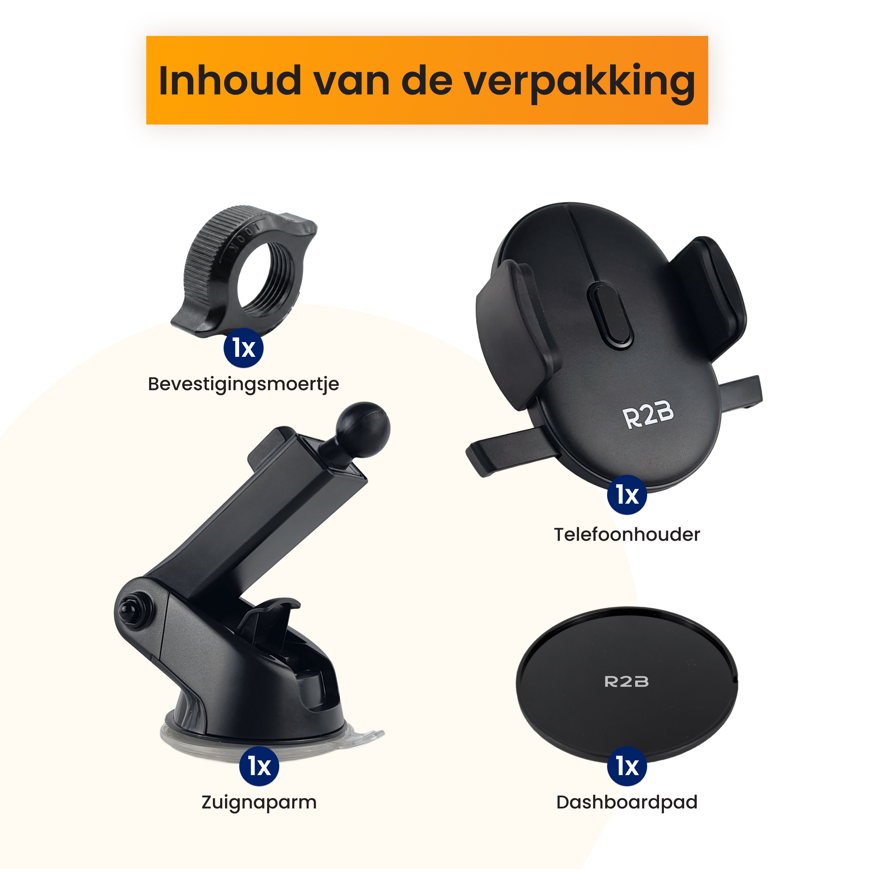 Inhoud van de verpakking: 1x bevestigingsmoer, 1x zuignap houder, 1x telefoonhouder, 1x dashboardpad.