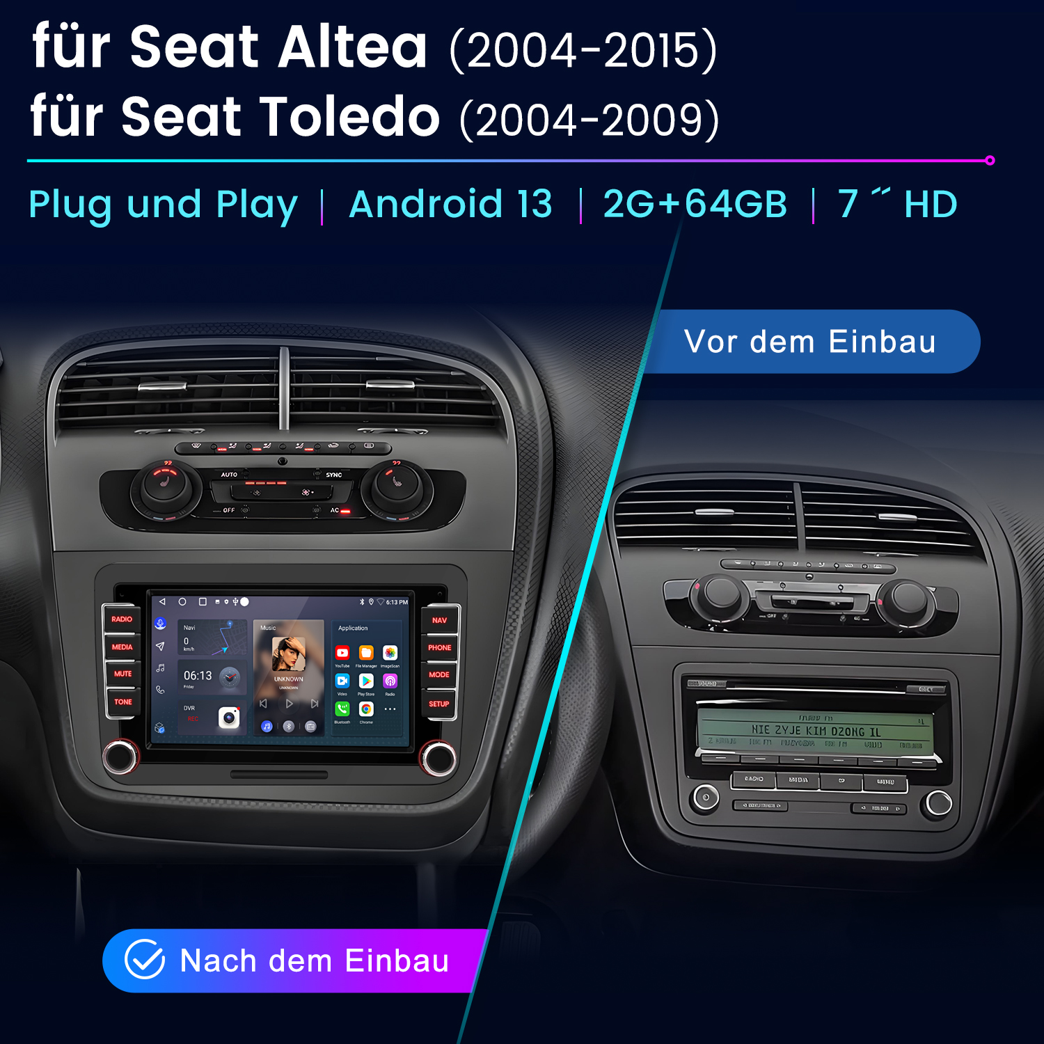 Vorher/Nachher Vergleich eines Autoradios mit Android-Display für Seat Altea/Toledo.